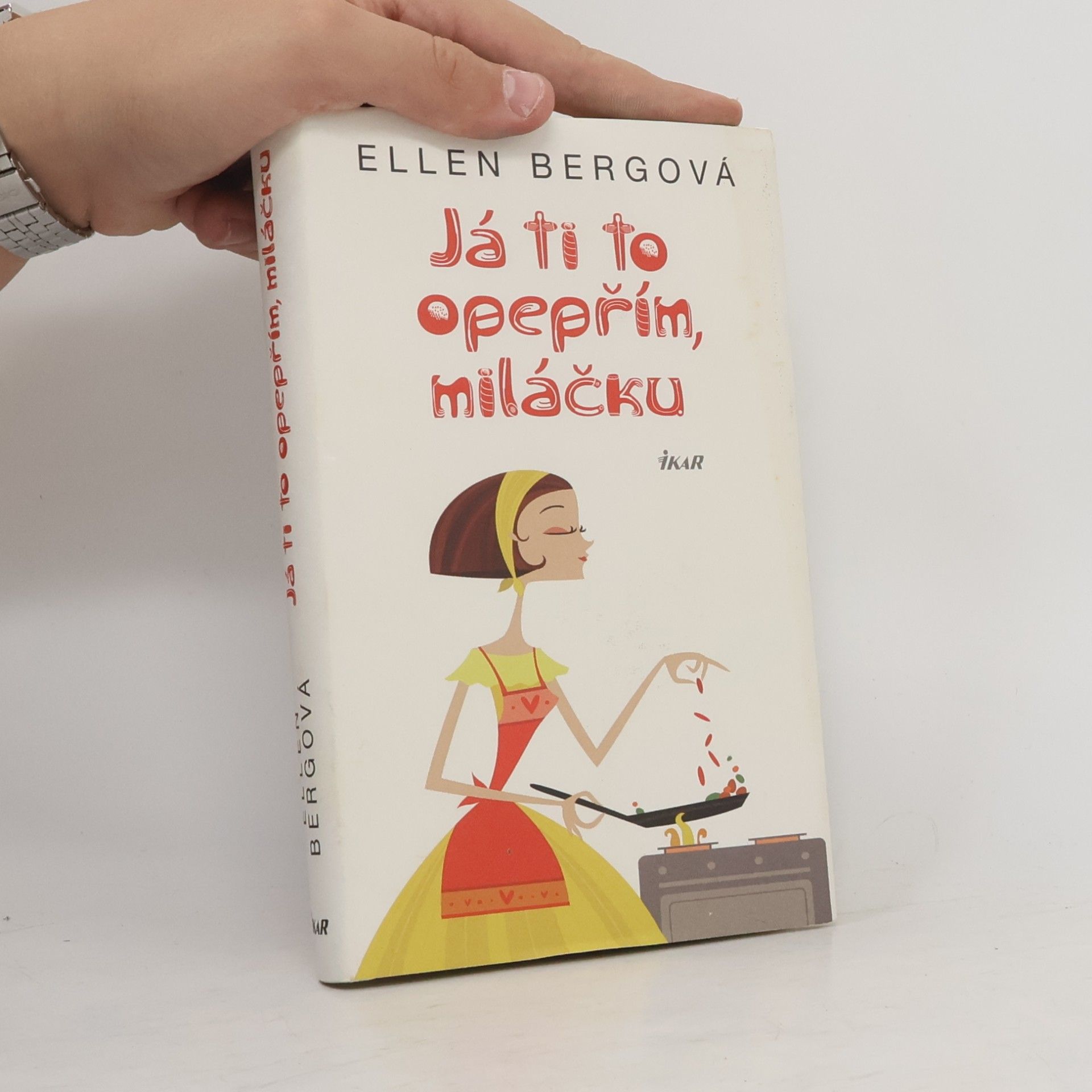 Ellen Berg Já ti to opepřím, miláčku