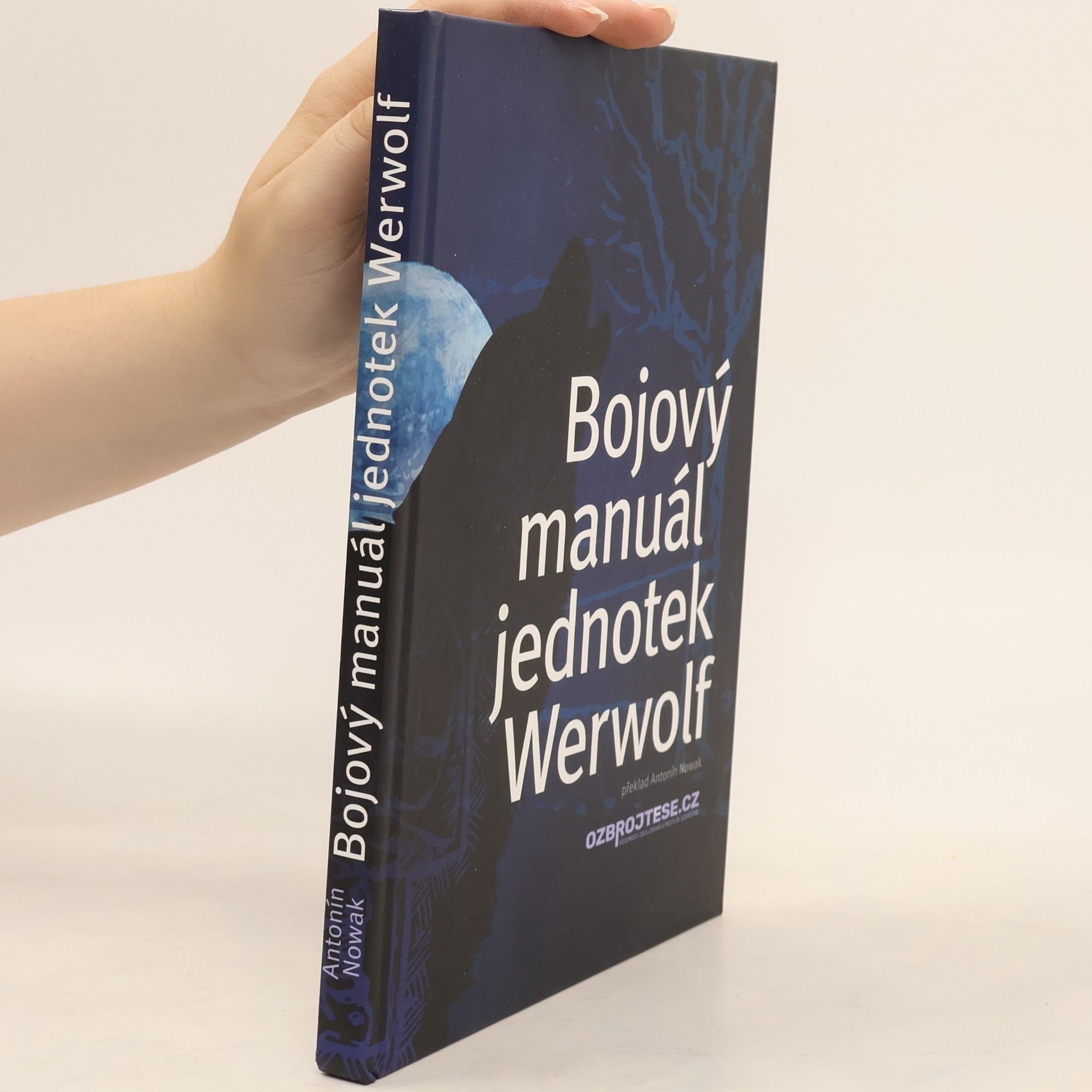 Antonín Nowak Bojový manuál jednotek Werwolf