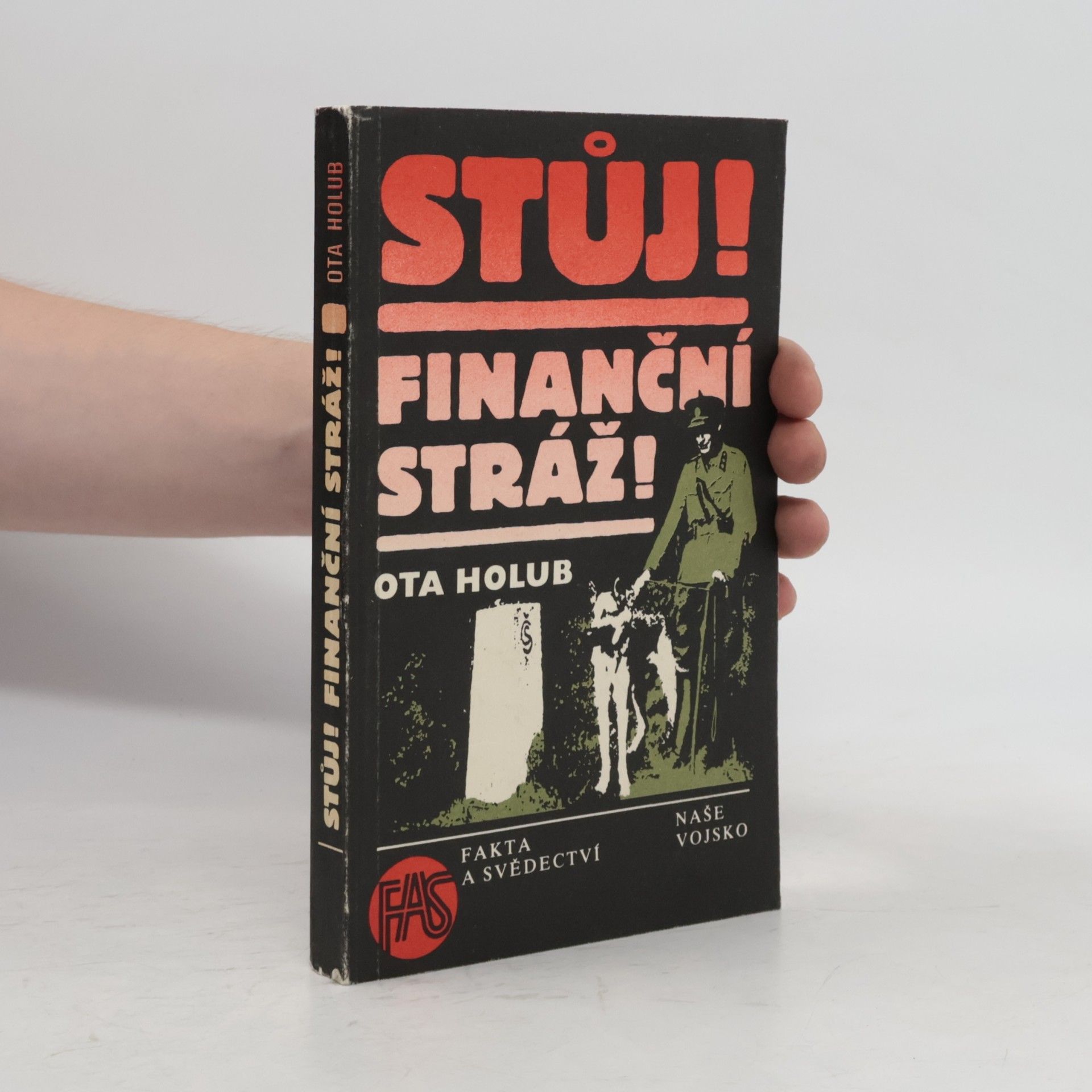 Ota Holub Stůj! Finanční stráž!