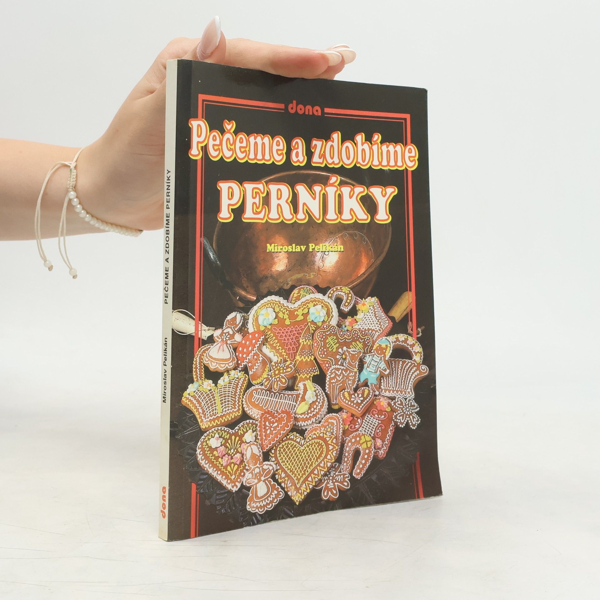 Miroslav Pelikán Pečeme a zdobíme perníky