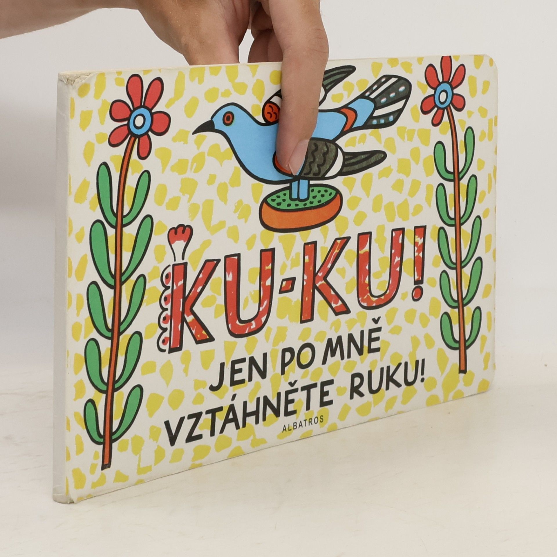 Ku-ku! Jen po mně vztáhněte ruku!