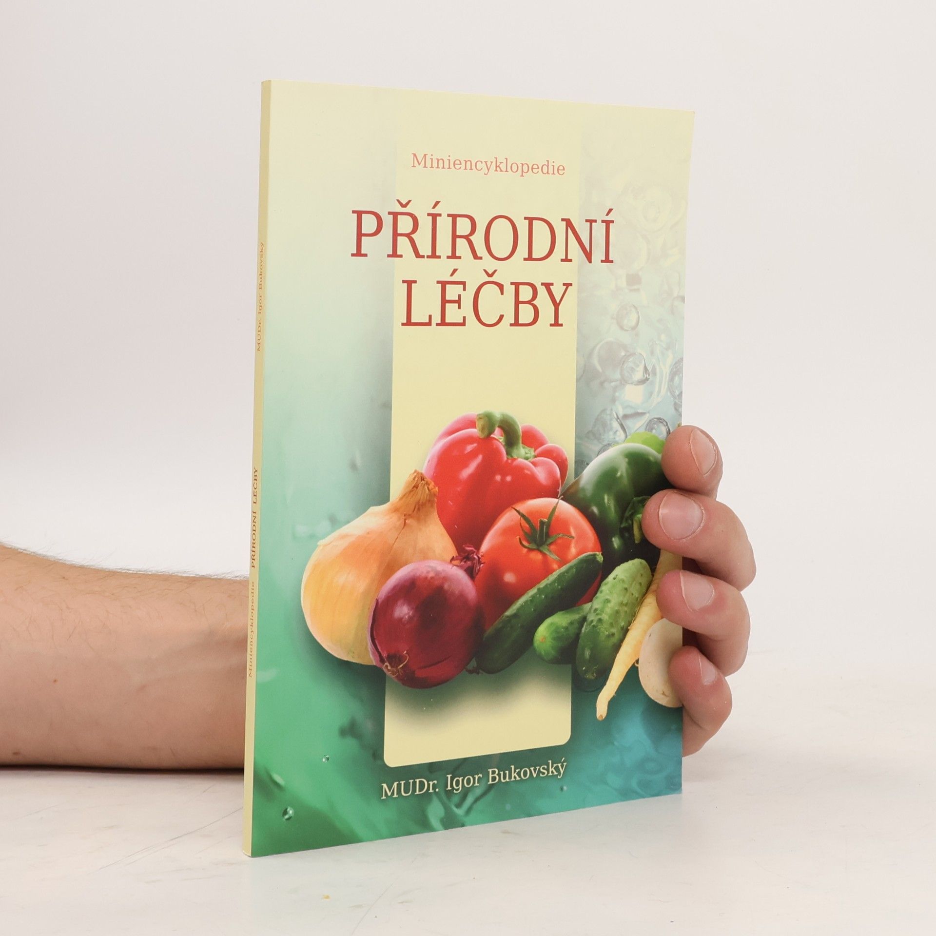 Igor Bukovský Miniencyklopedie přírodní léčby