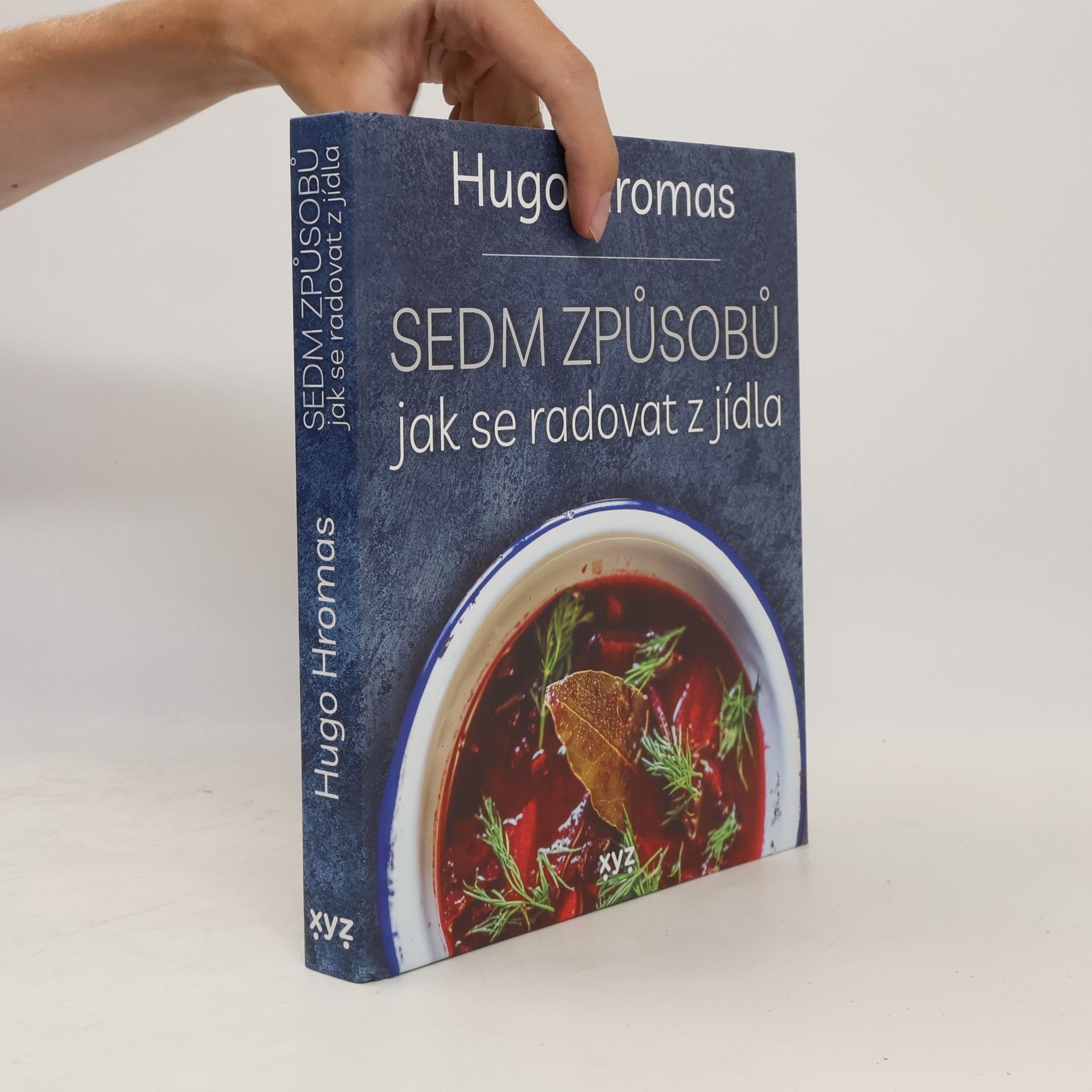 Hugo Hromas Sedm způsobů jak se radovat z jídla