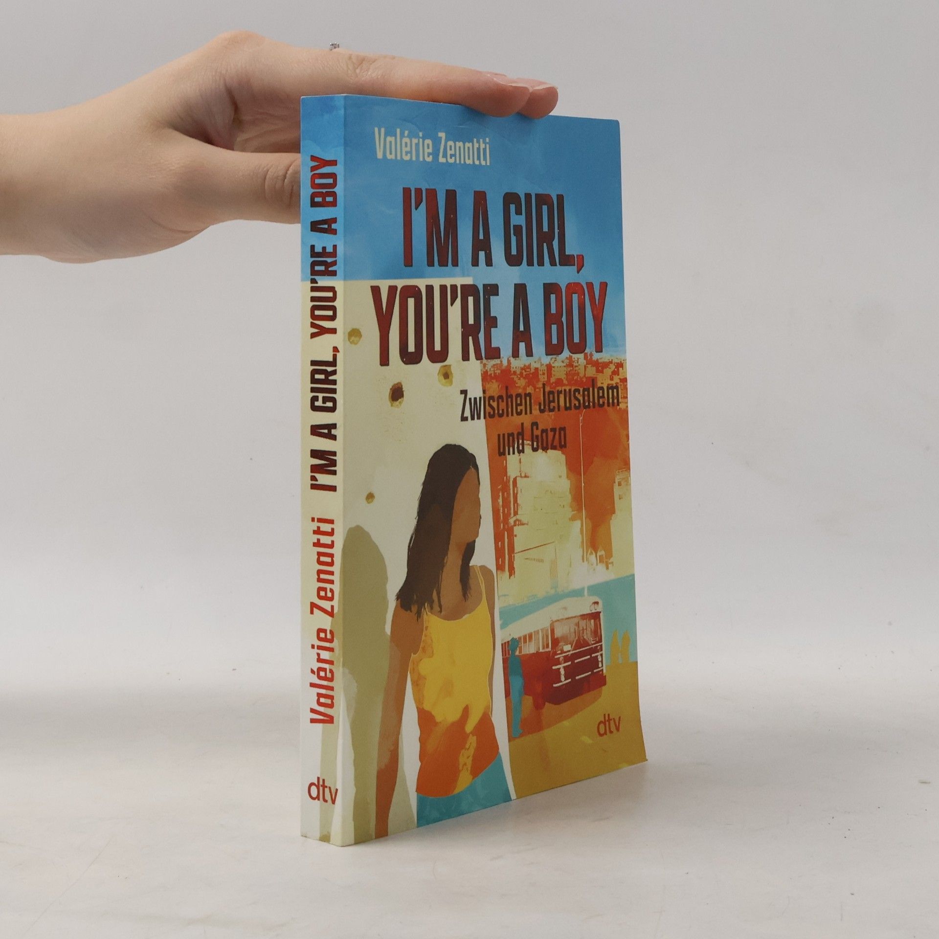 I'm a girl, you're a boy - Zwischen Jerusalem und Gaza