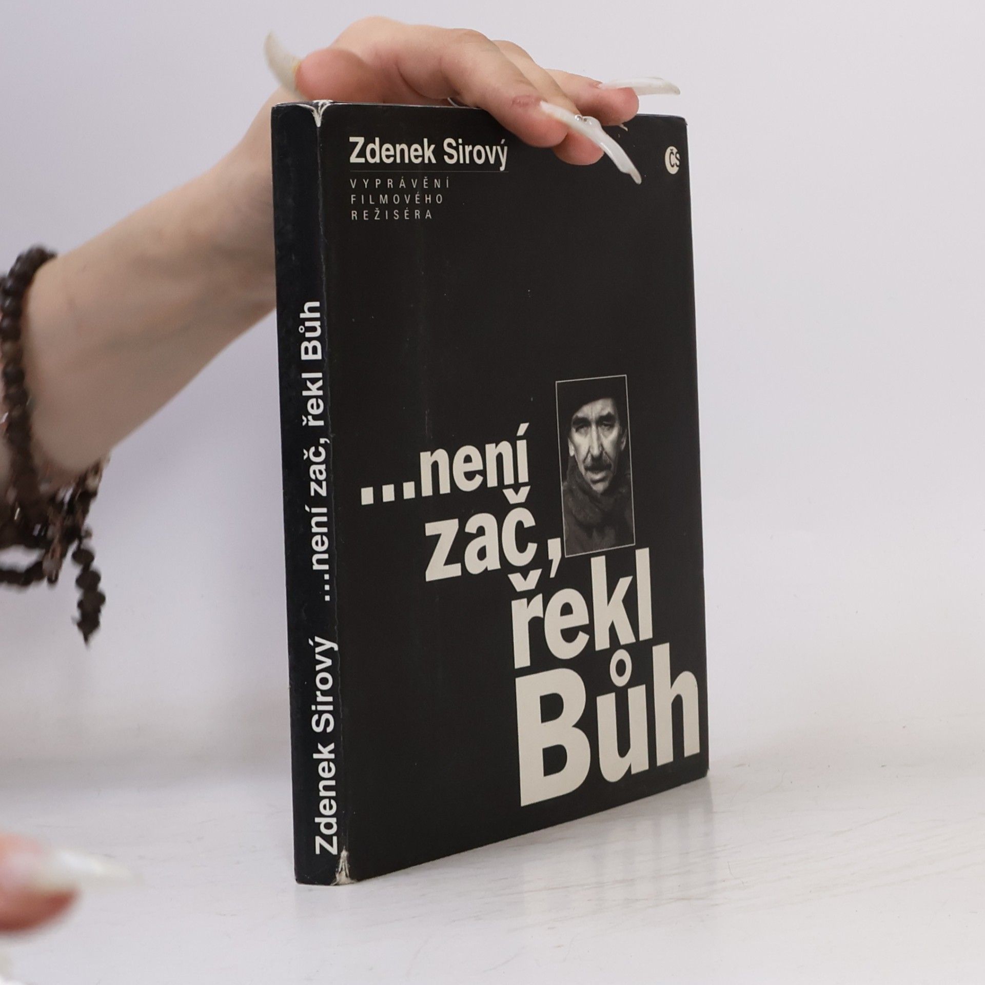 Zdeněk Sirový ...není zač, řekl Bůh : vyprávění filmového režiséra