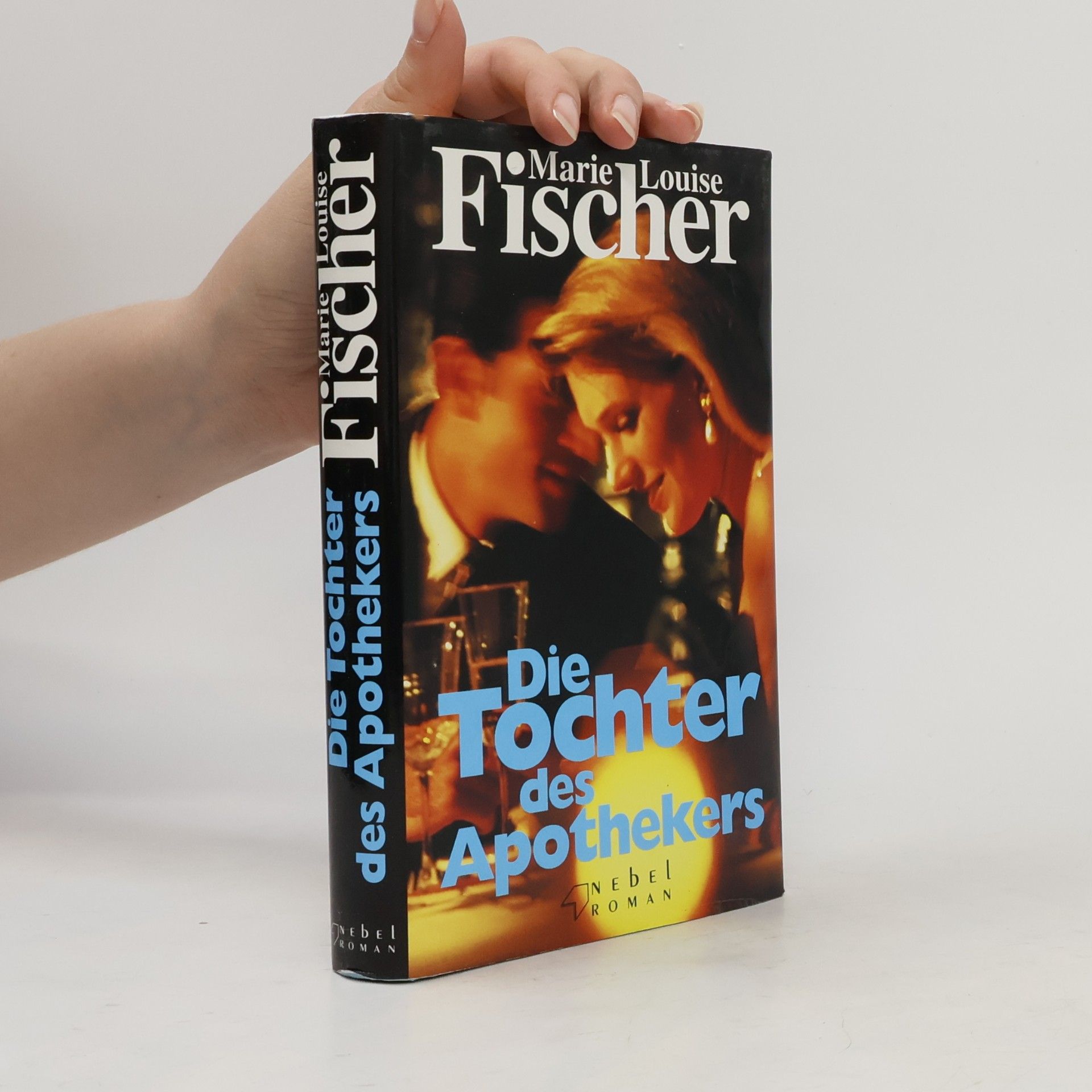 Marie Louise Fischer Die Tochter des Apothekers