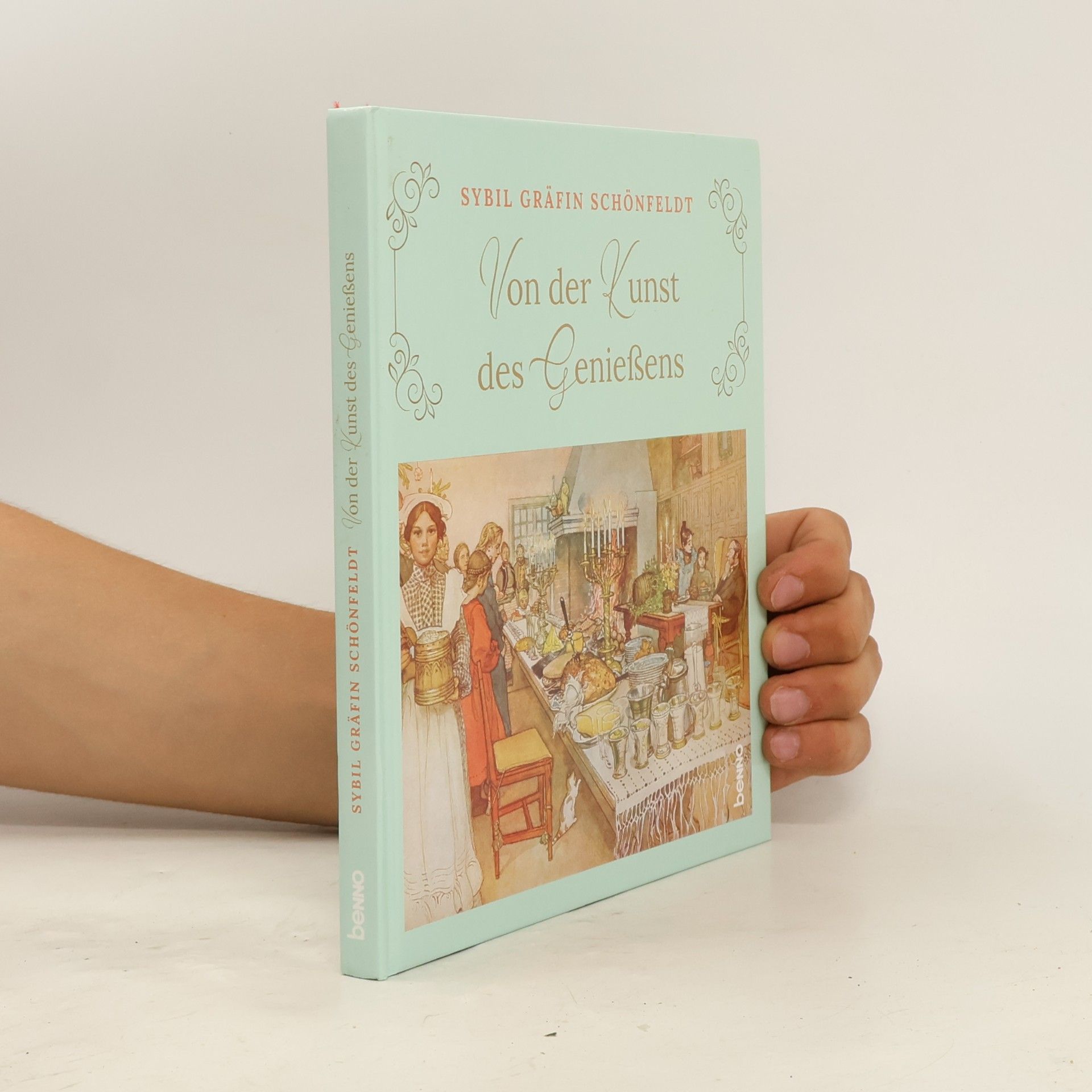 Sybil Gräfin Schönfeldt Von der Kunst des Genießens