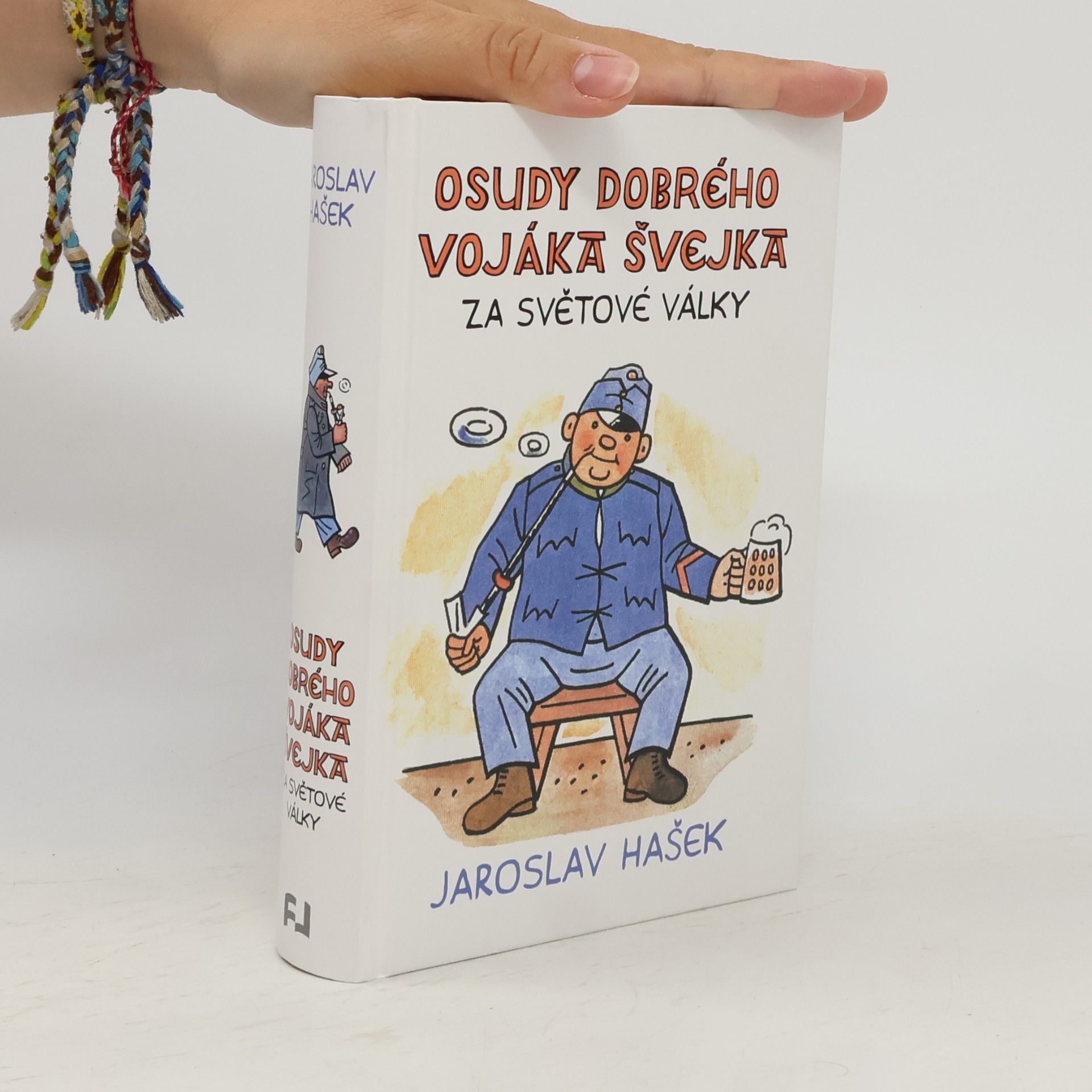 Jaroslav Hašek Osudy dobrého vojáka Švejka za světové války