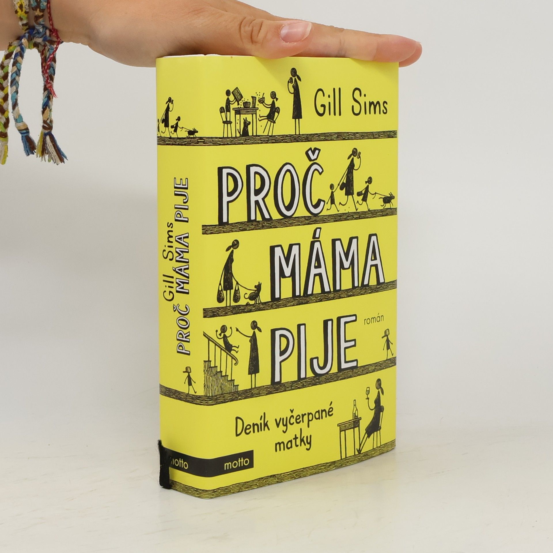 Gill Sims Proč máma pije. Deník vyčerpané matky