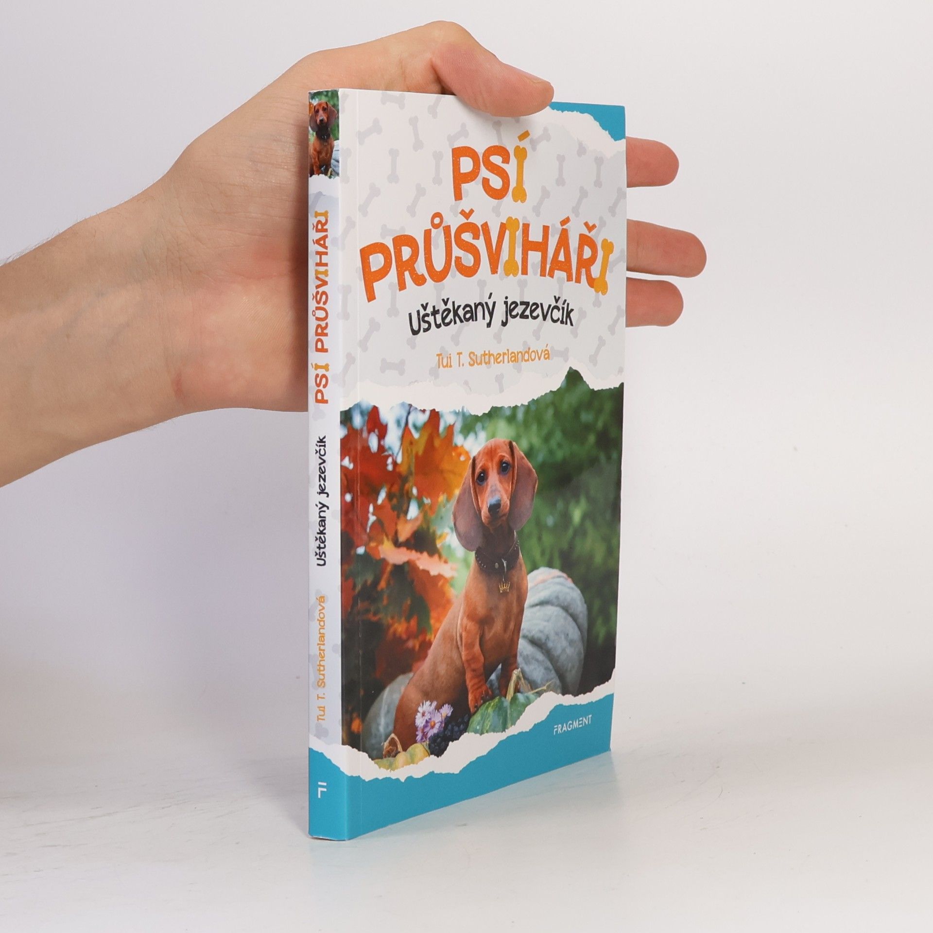 Tui T. Sutherland Psí průšviháři. Uštěkaný jezevčík