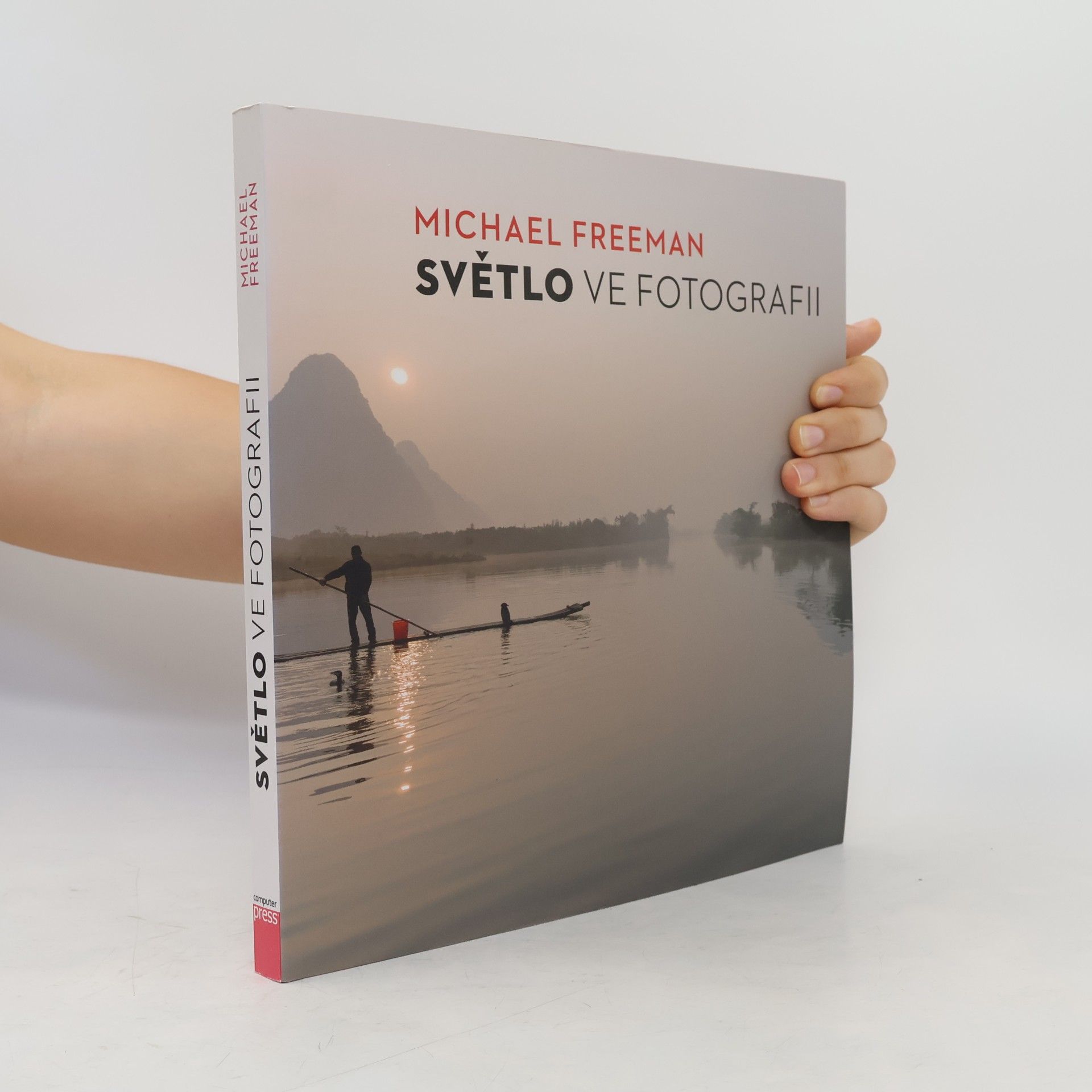 Michael Freeman Světlo ve fotografii