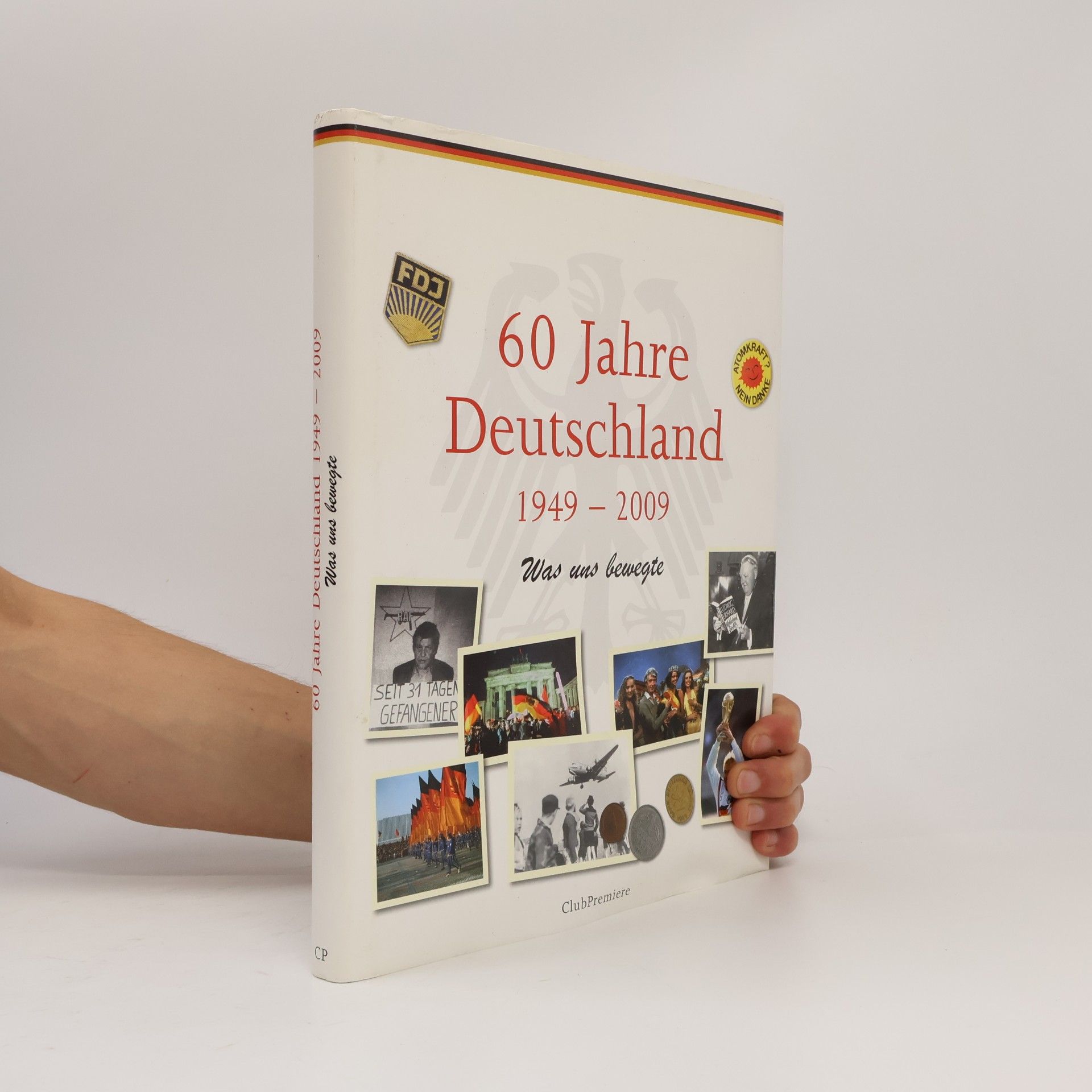 Various authors 60 Jahre Deutschland. 1949-2009