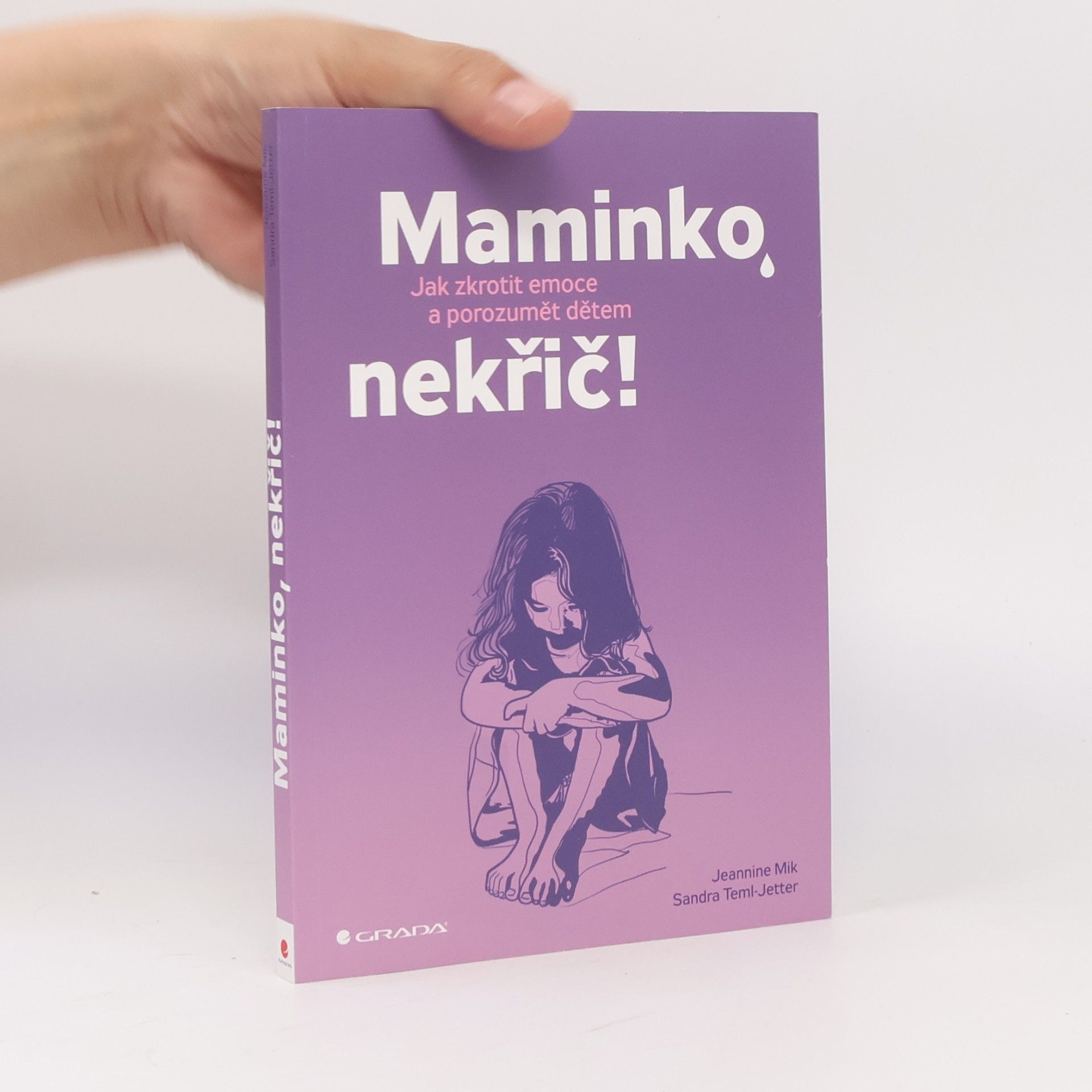 Jeannine Mik Maminko, nekřič! : jak zkrotit emoce a porozumět dětem