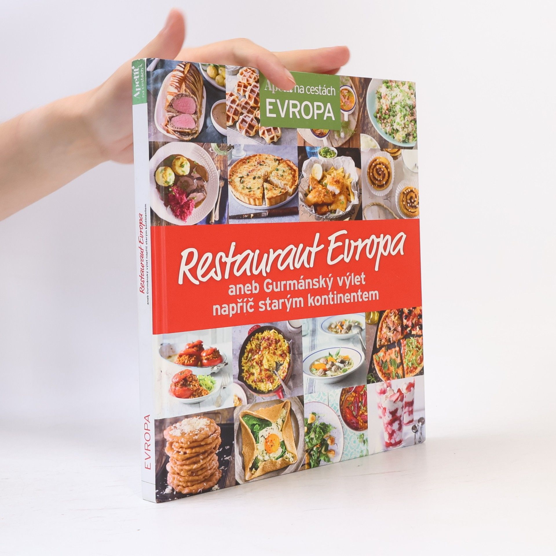 Kolektiv autorů Restaurant Evropa aneb Gurmánský výlet napříč starým kontinentem Gurmánský výlet napříč starým kontinentem