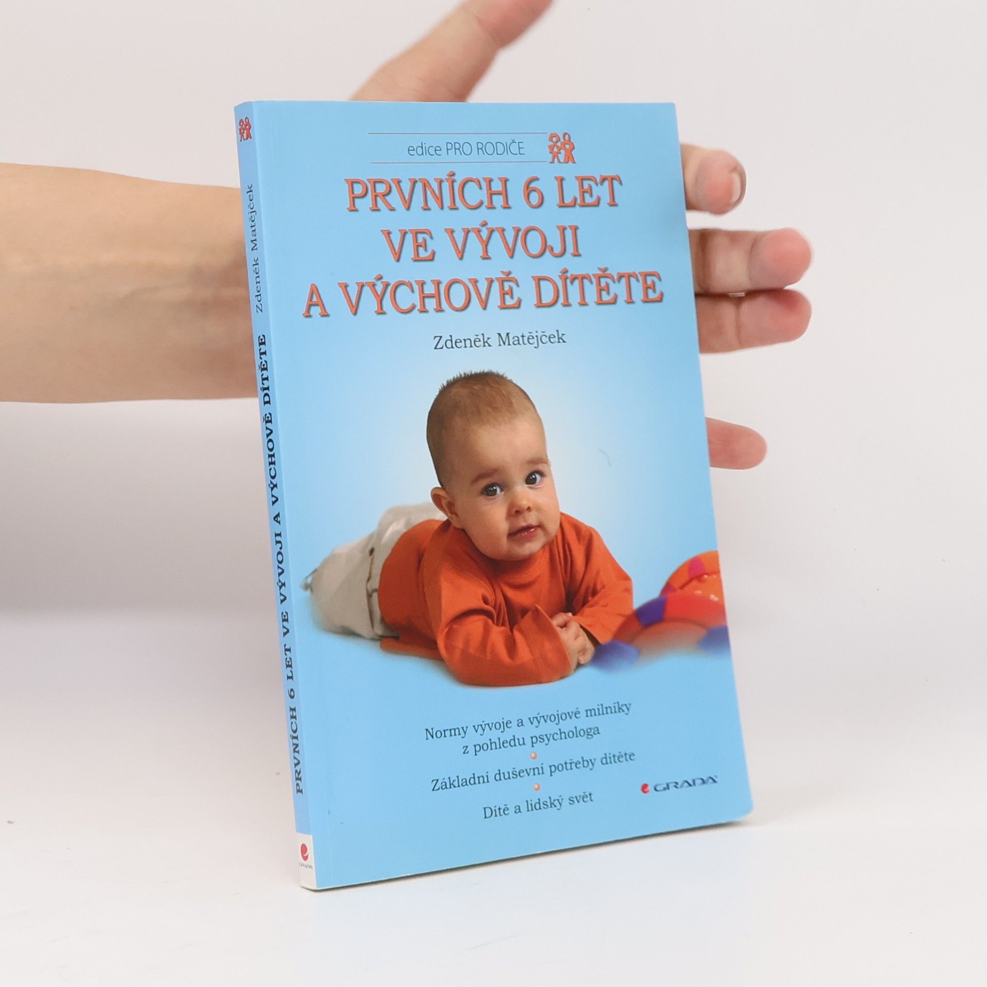 Zdeněk Matějček Prvních 6 let ve vývoji a výchově dítěte