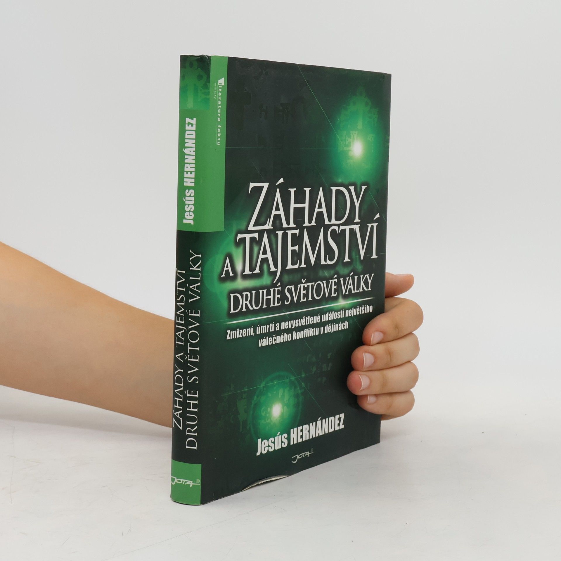 Záhady a tajemství druhé světové války : zmizení, úmrtí a nevysvětlené události největšího válečného konfliktu v dějinách