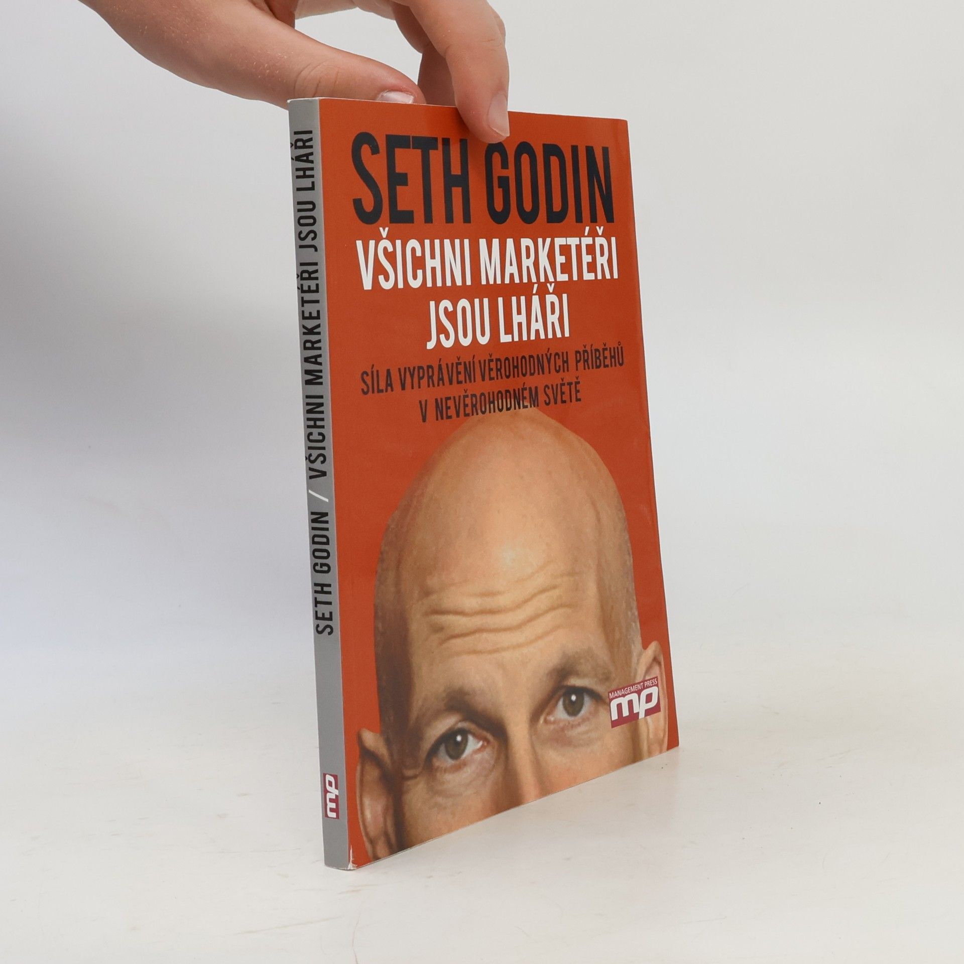 Seth Godin Všichni marketéři jsou lháři