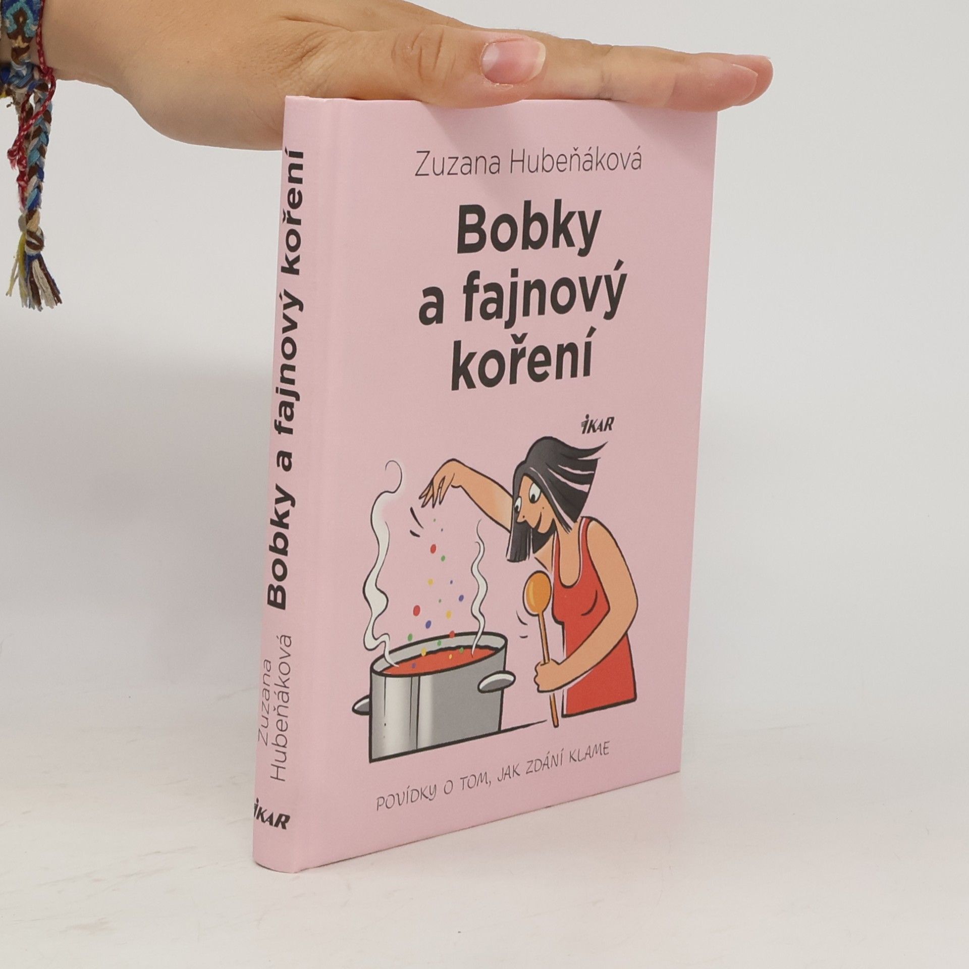 Zuzana Hubeňáková Bobky a fajnový koření : povídky o tom, jak zdání klame