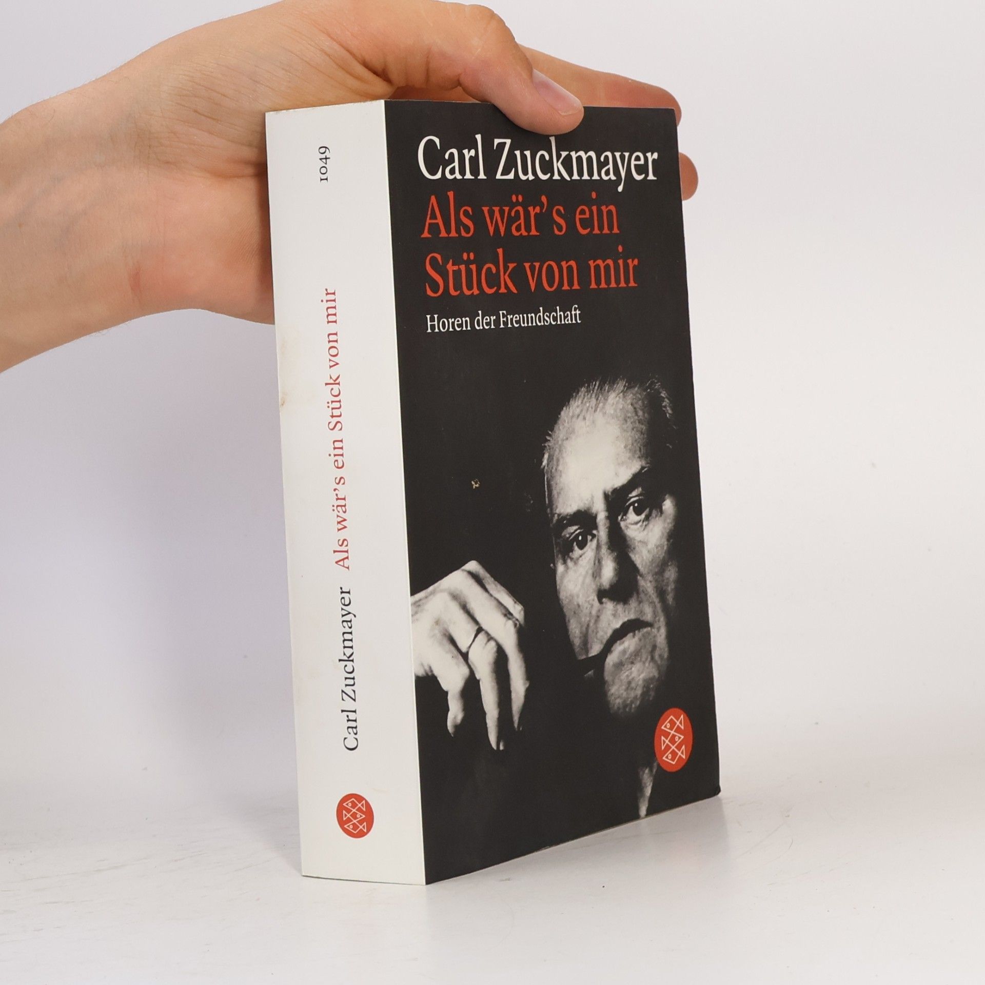 Carl Zuckmayer Als wär's ein Stück von mir : Horen der Freundschaft