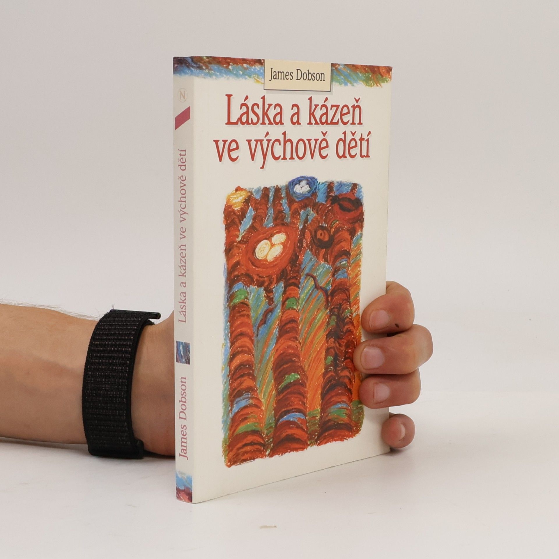 James Dobson Láska a kázeň ve výchově dětí