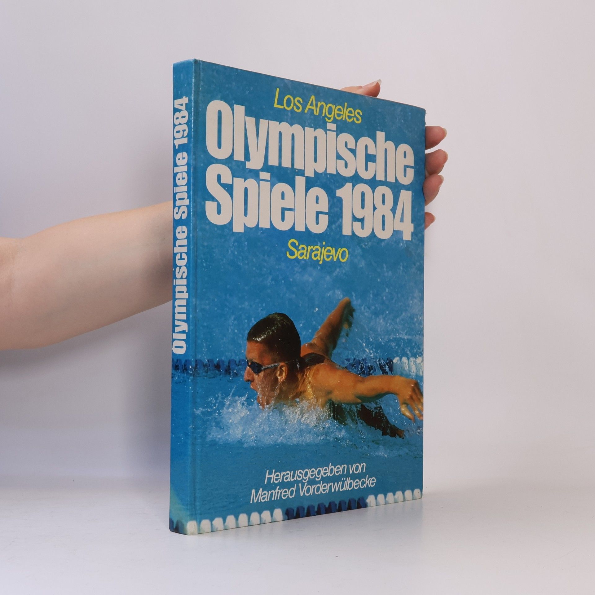 Autorenkollektiv Olympische Spiele 1984. Los Angeles. Sarajevo