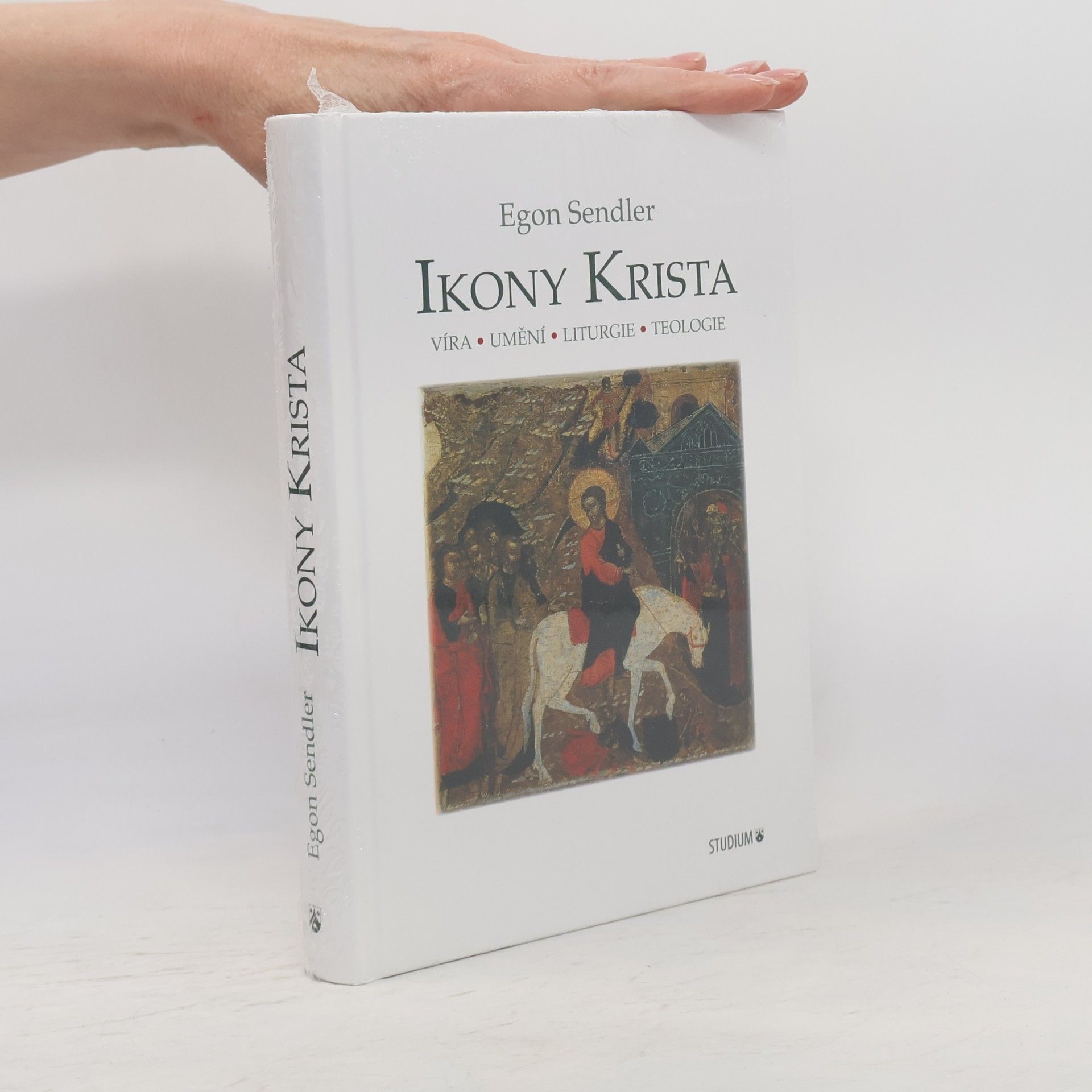 Egon Sendler Ikony Krista: víra, umění, liturgie, teologie