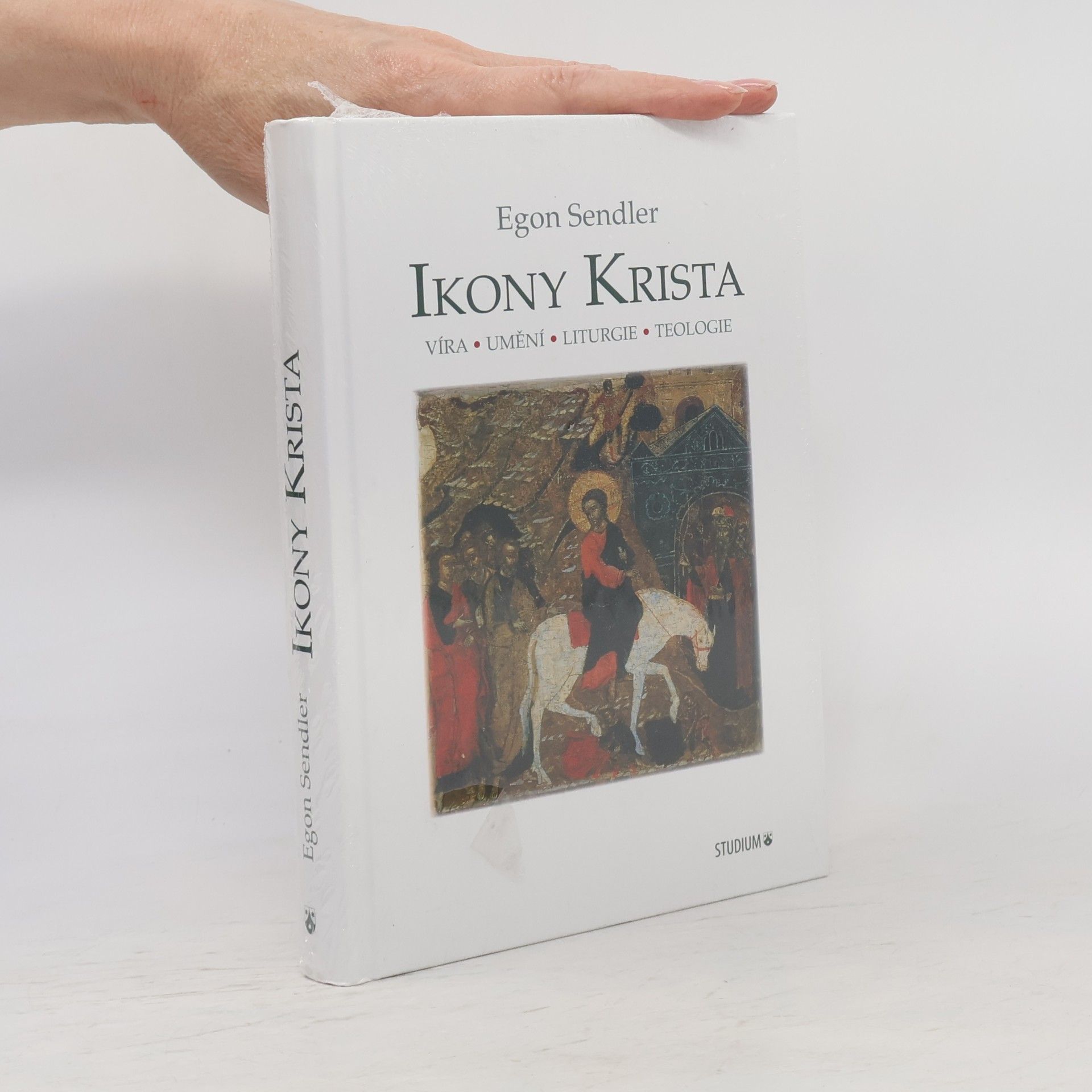 Egon Sendler Ikony Krista: víra, umění, liturgie, teologie