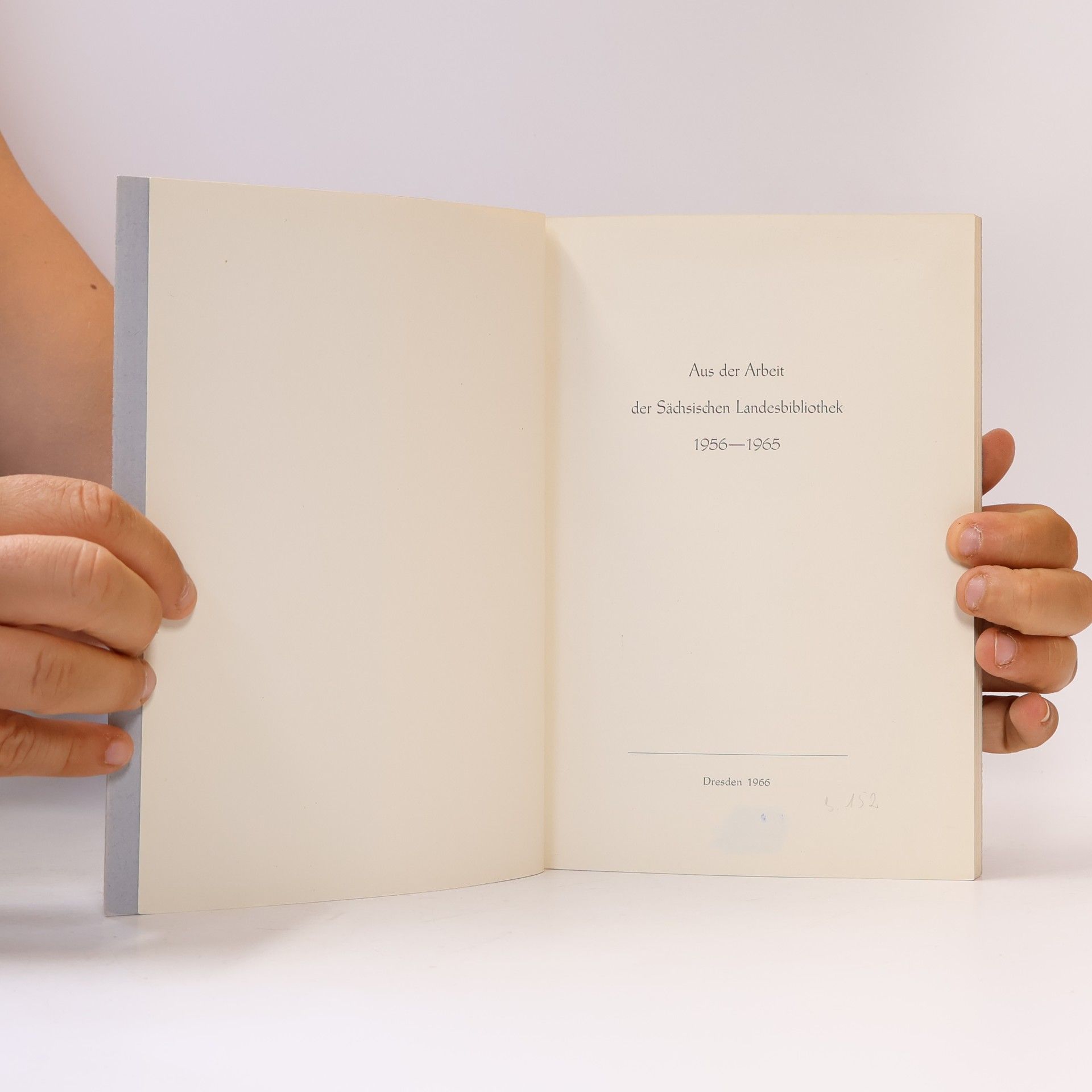 Burkhard Burgemeister Aus der Arbeit der Sächsischen Landesbibliothek 1956–1965