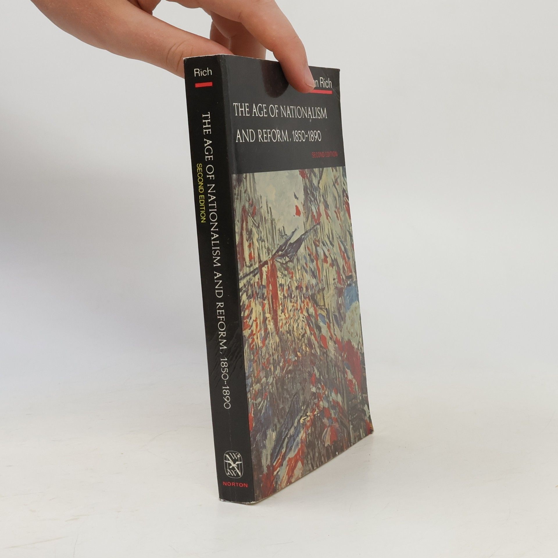 Norman Rich The Age of Nationalism and Reform, 1850-1890