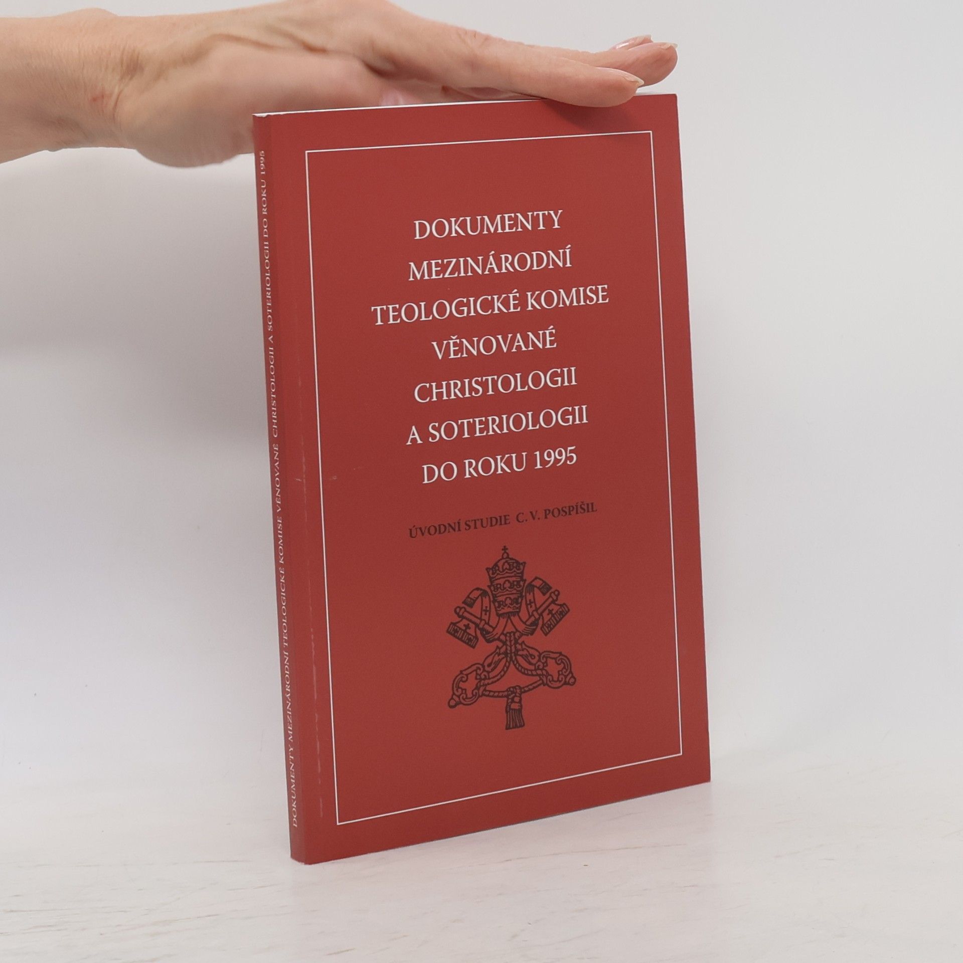 Kolektiv autorů Dokumenty mezinárodní teologické komise věnované christologii a soteriologii do roku 1995