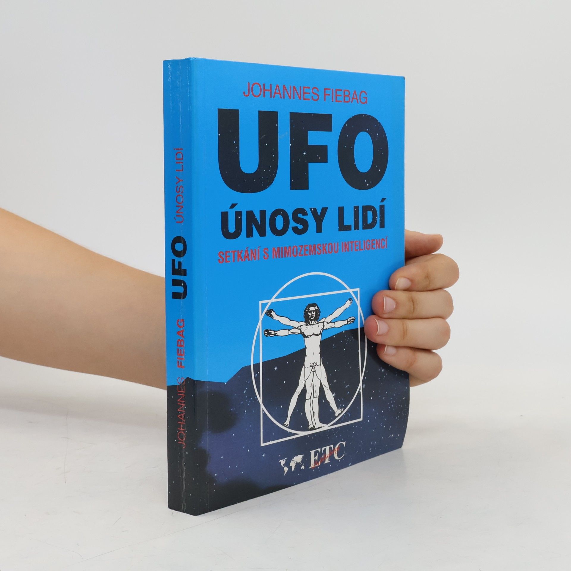 Johannes Fiebag UFO - únosy lidí. Setkání s mimozemskou inteligencí