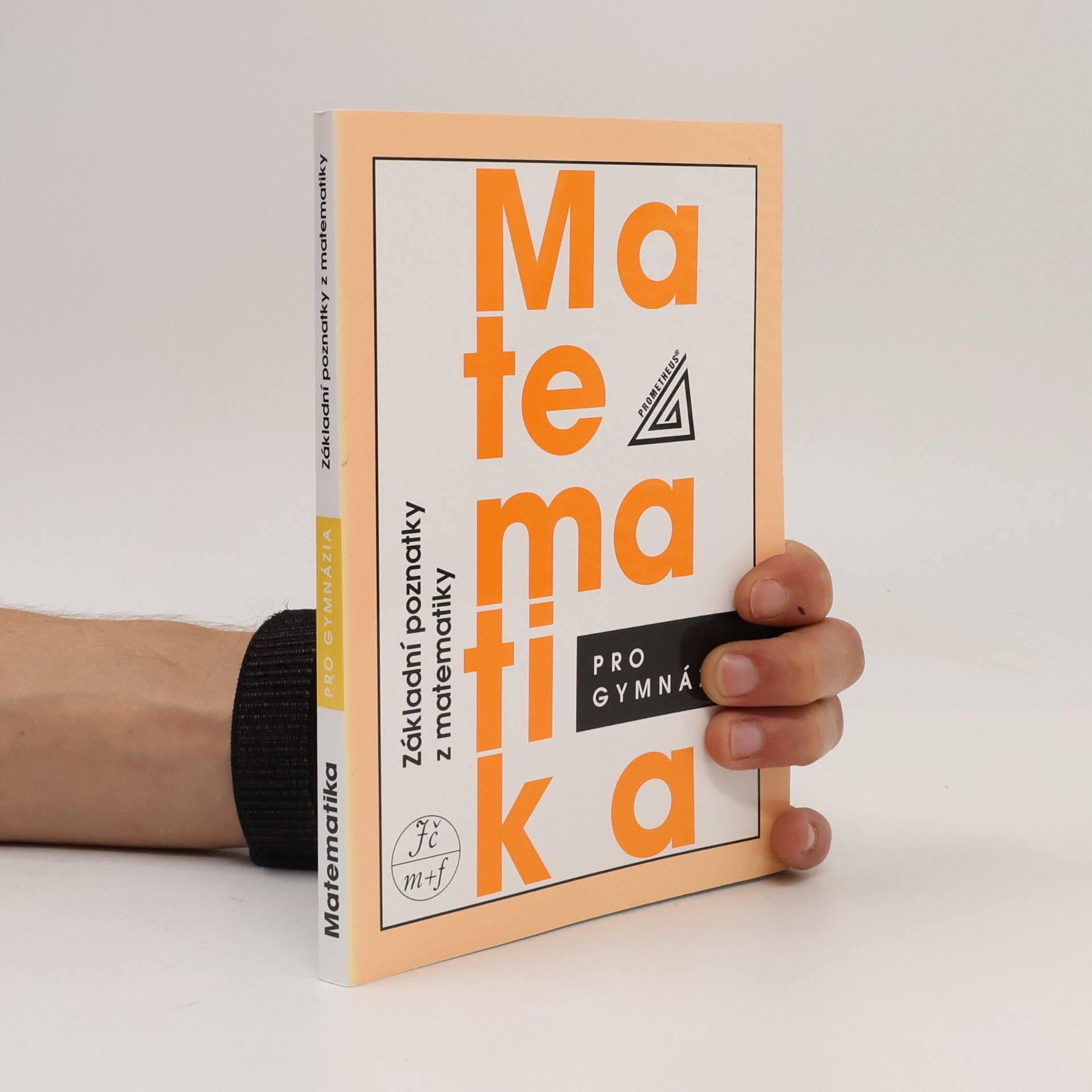 Emil Calda Matematika pro gymnázia. Základní poznatky z matematiky