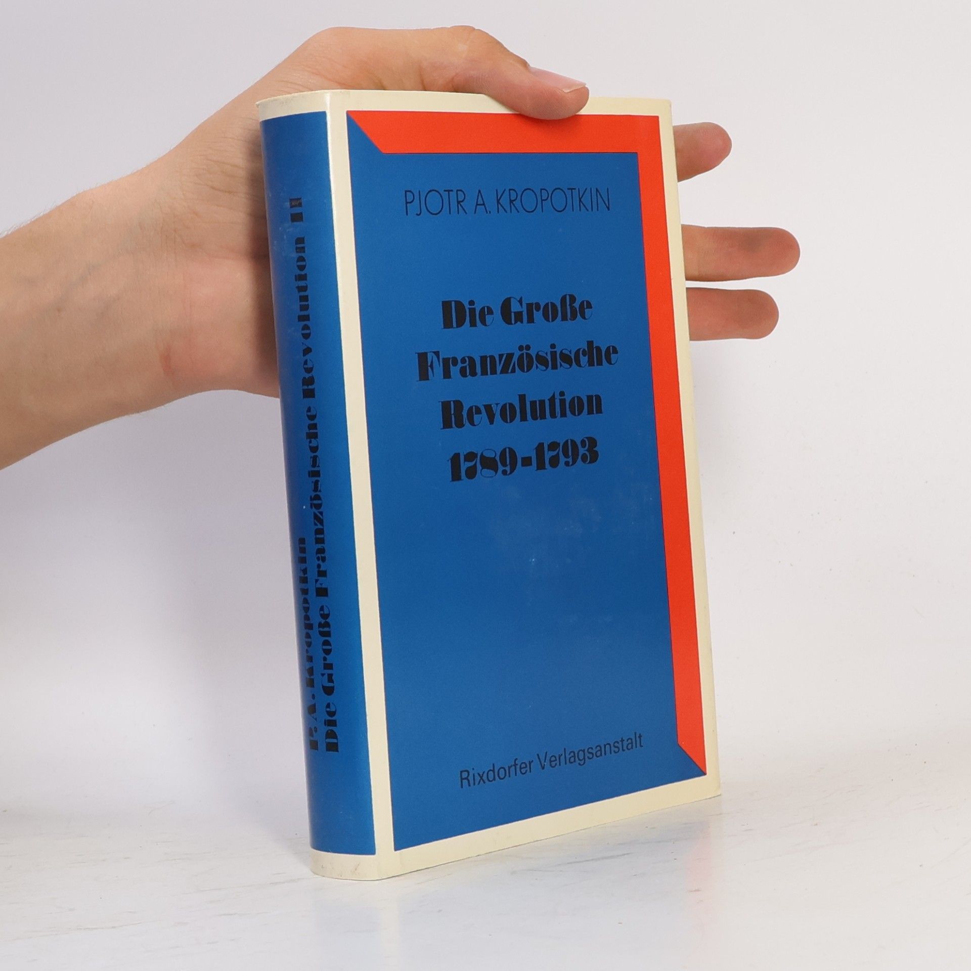 Die Große Französische Revolution 1789 - 1793