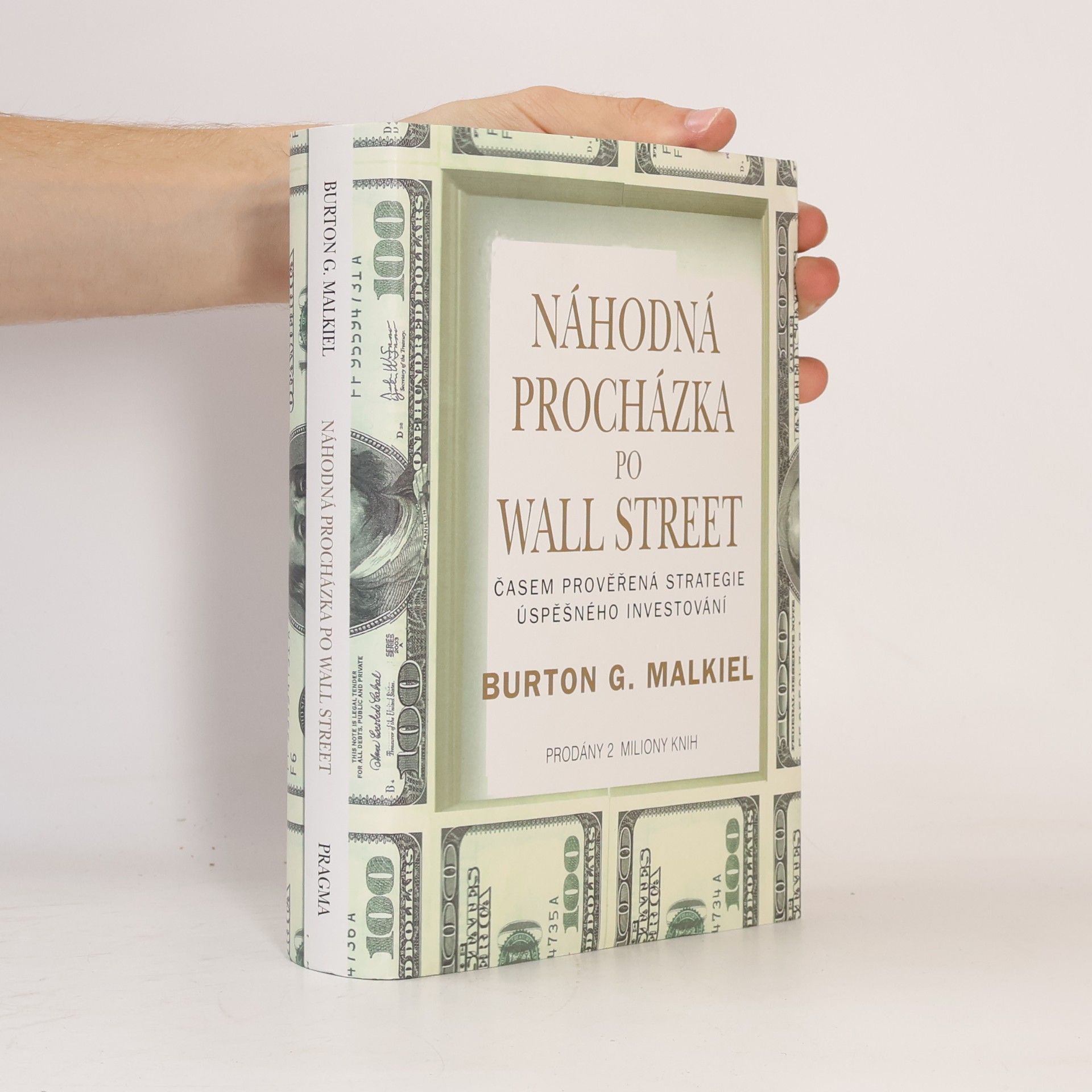 Burton Gordon Malkiel Náhodná procházka po Wall Street : časem prověřená strategie úspěšného investování
