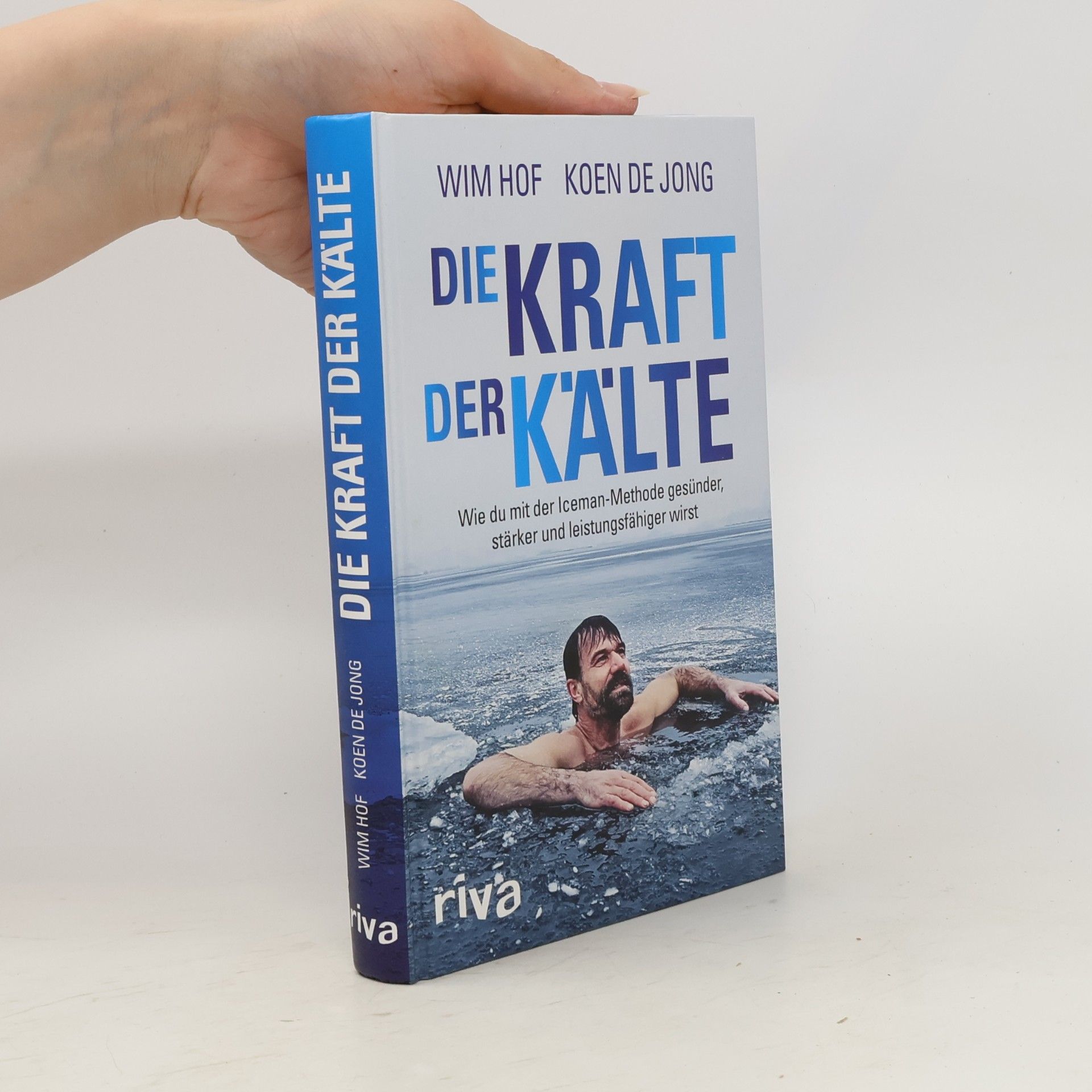 Wim Hof Die Kraft der Kälte