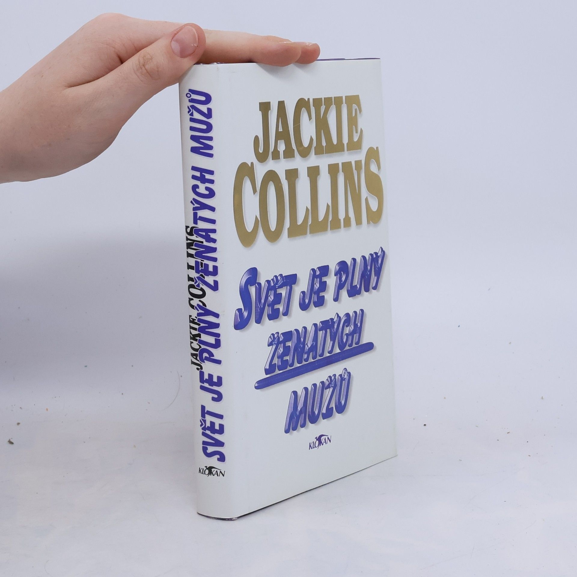 Jackie Collins Svět je plný ženatých mužů