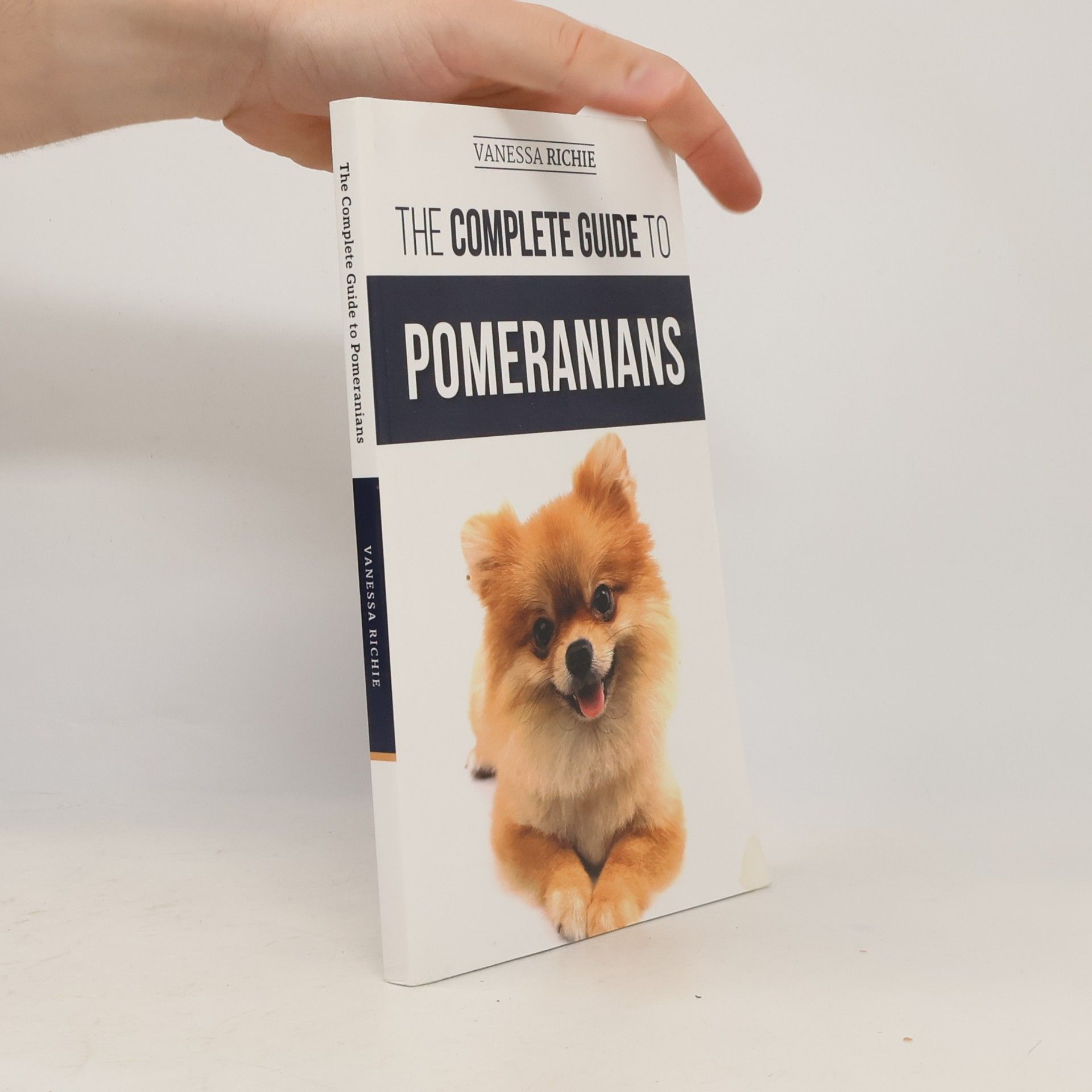 Vanessa Richie The Complete Guide to Pomeranians