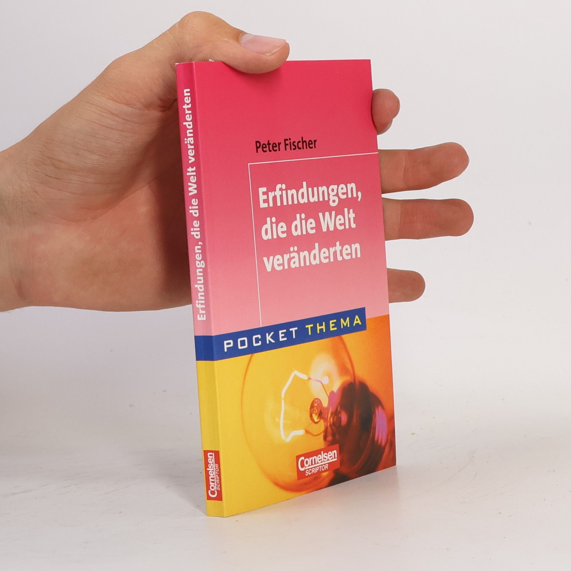 Rolf-Peter Fischer Pocket Thema: Erfindungen, die die Welt veränderten
