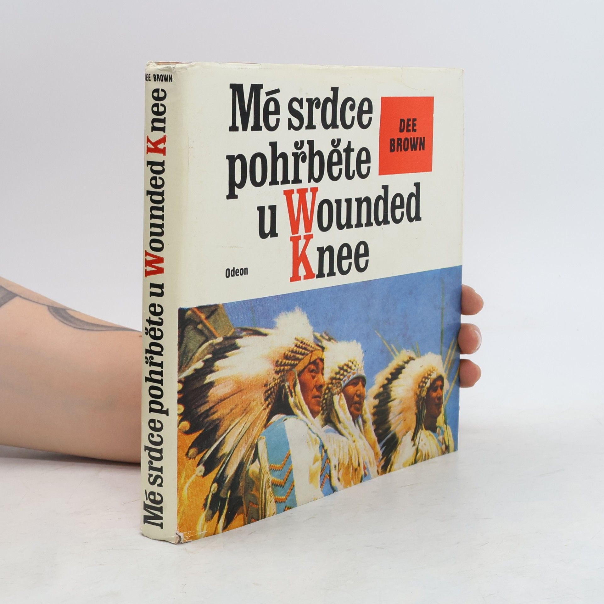 Dee Brown Mé srdce pohřběte u Wounded Knee