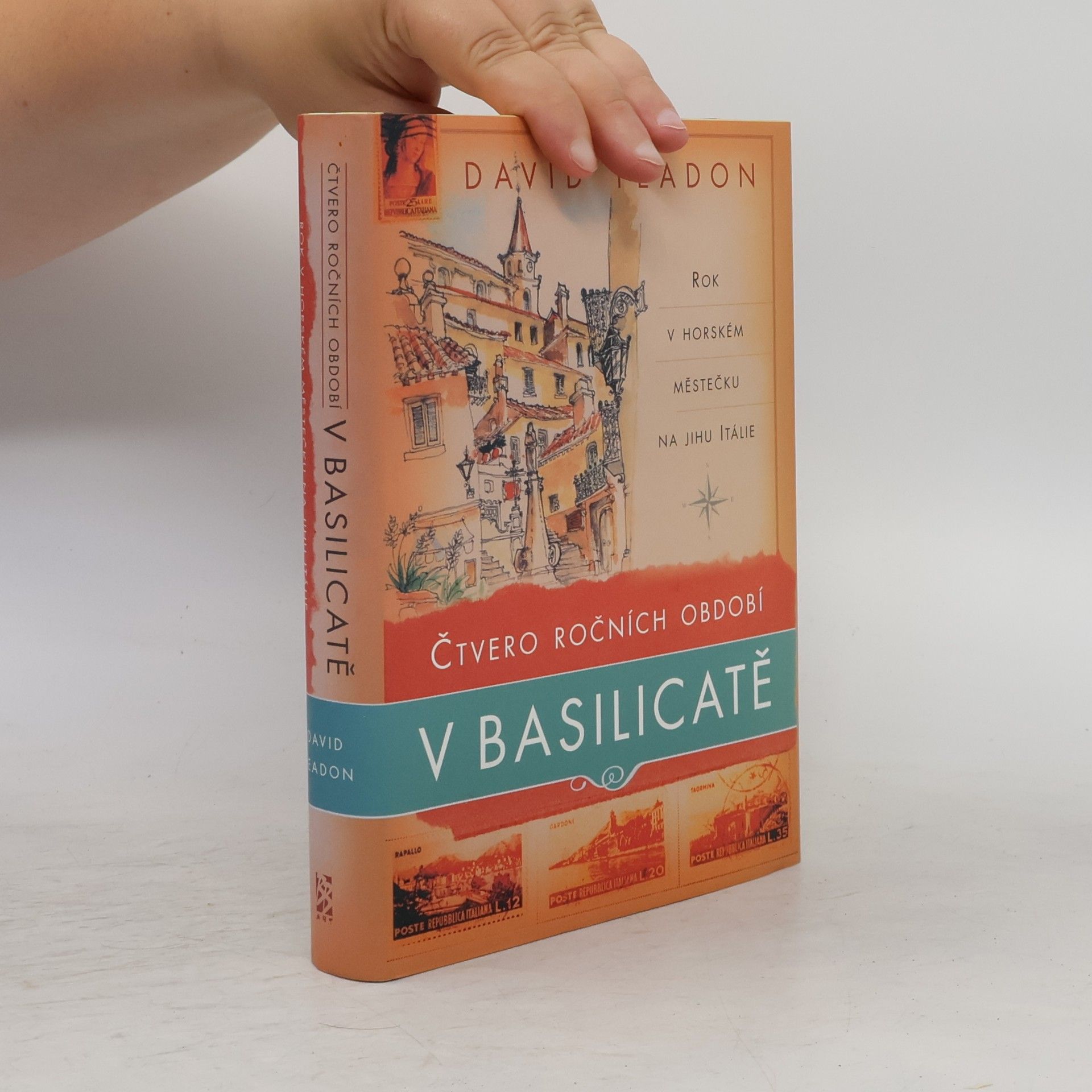David Yeadon Čtvero ročních období v Basilicatě. Rok v horském městečku na jihu Itálie