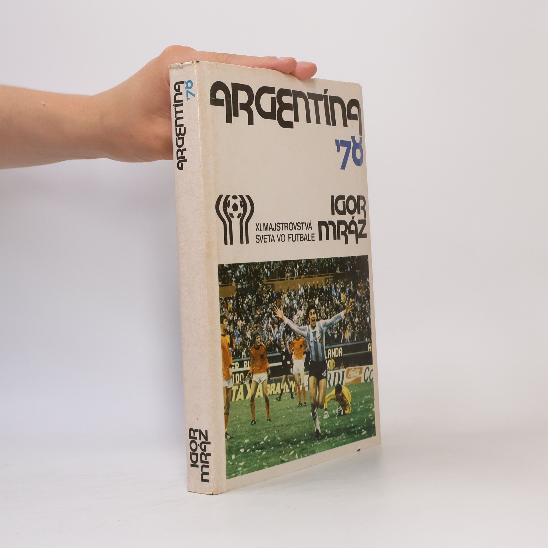 Igor Mráz Argentína '78. XI. majstrovstvá sveta vo futbale
