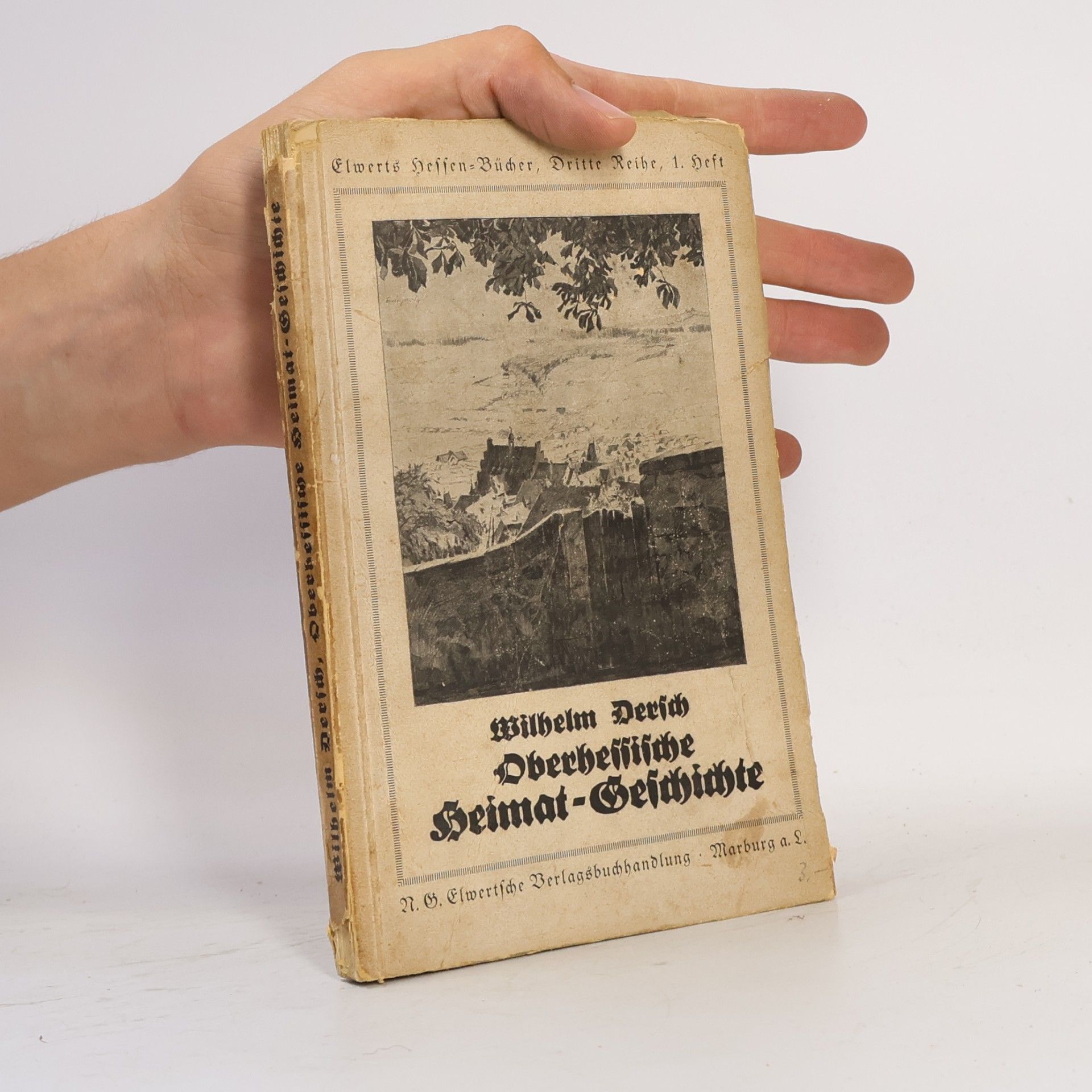 Wilhelm Dersch Oberhessische Heimatgeschichte