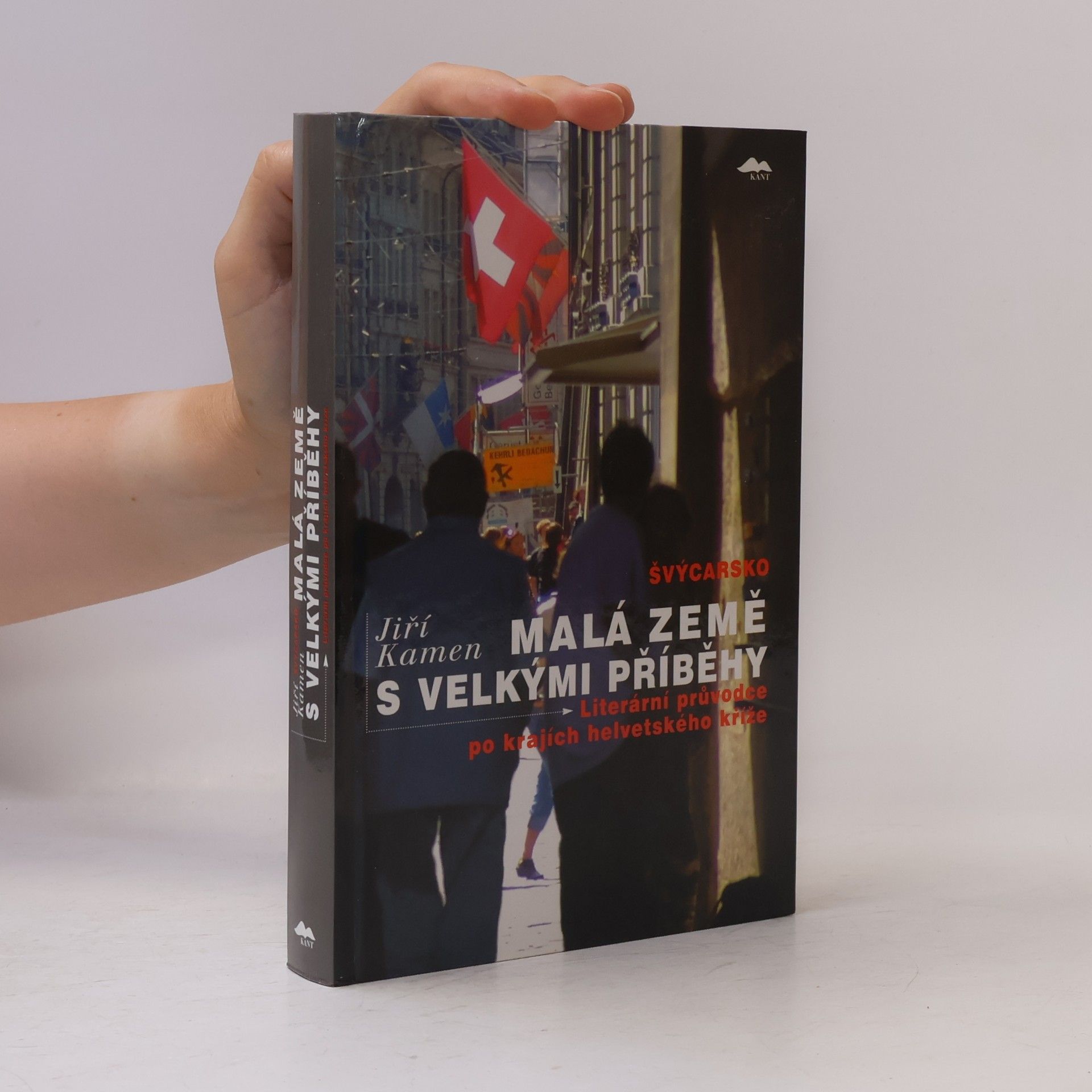 Jiří Kamen Švýcarsko: Malá země s velkými příběhy