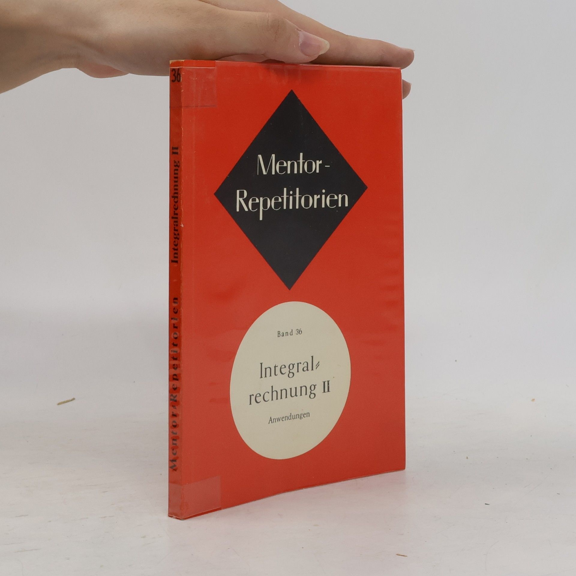 Kolektiv autorů Mentor- Repetitorien. Integralrechnung II.