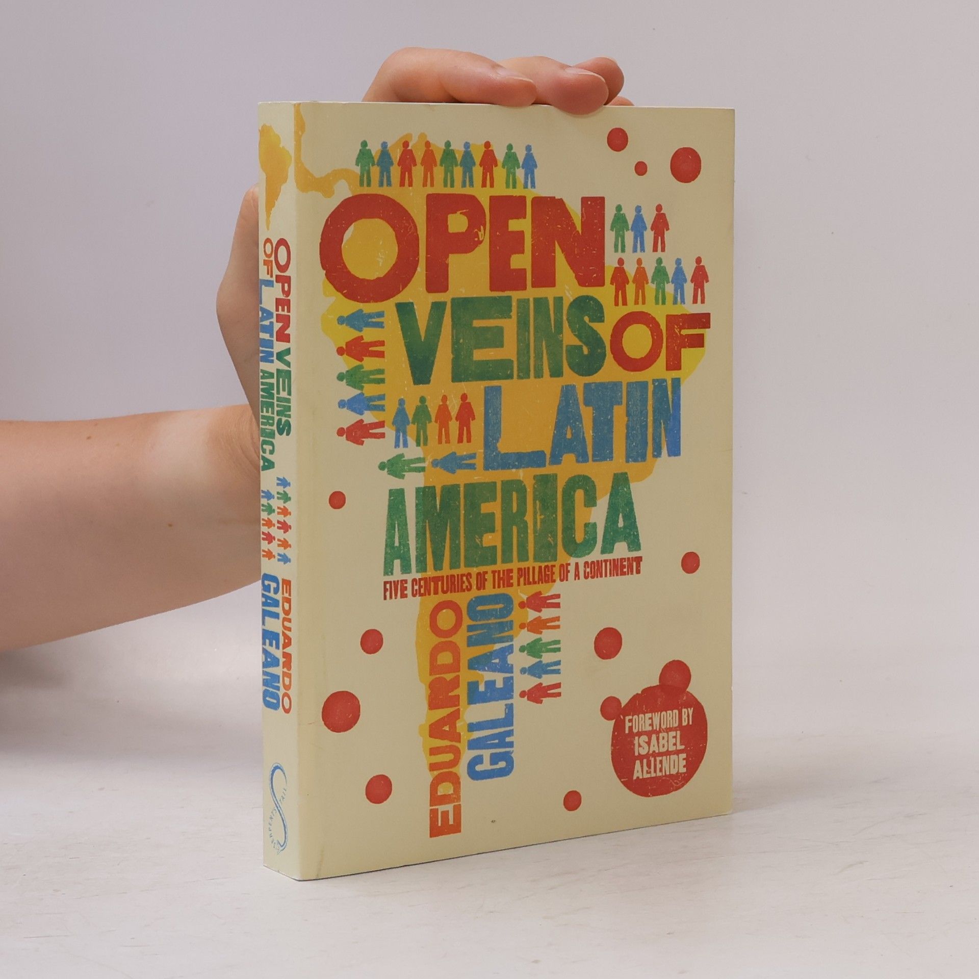 Eduardo Galeano Open Veins of Latin America