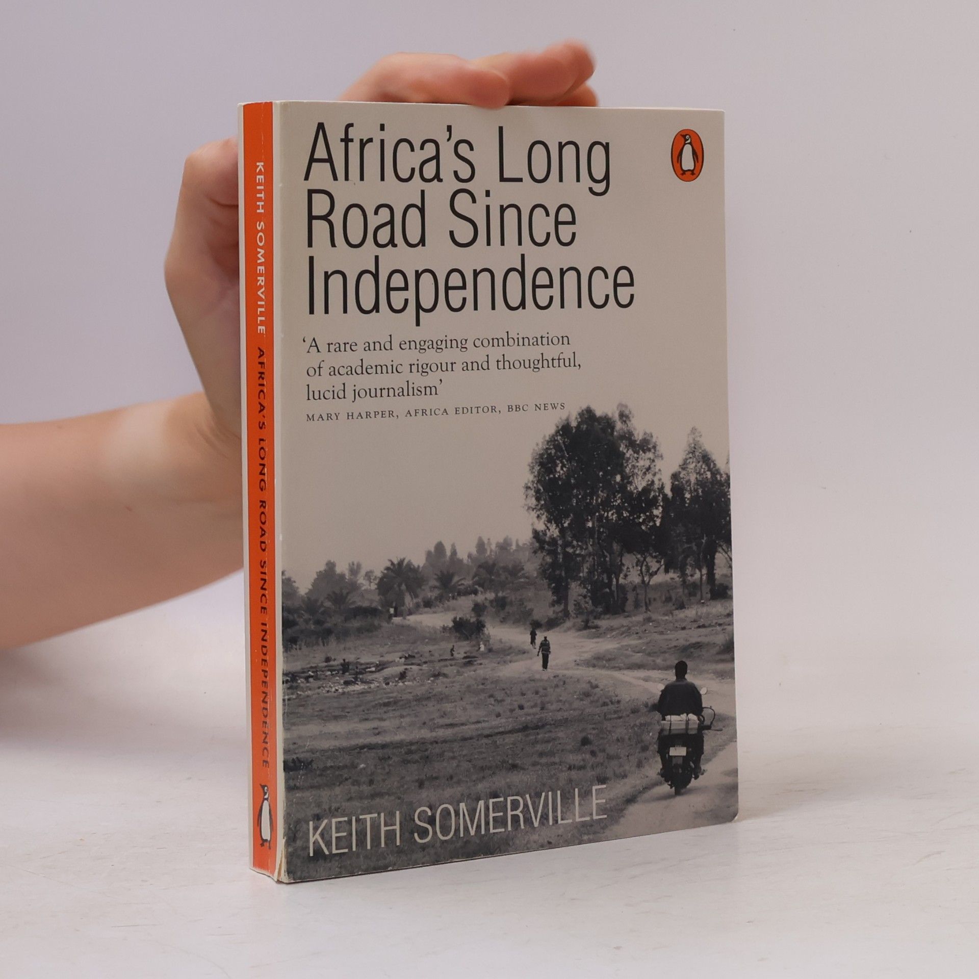 Keith Somerville Africa's Long Road Since Independence