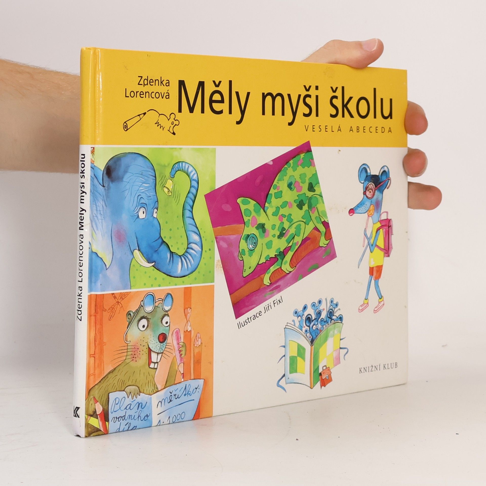Zdenka Lorencová Měly myši školu : veselá abeceda