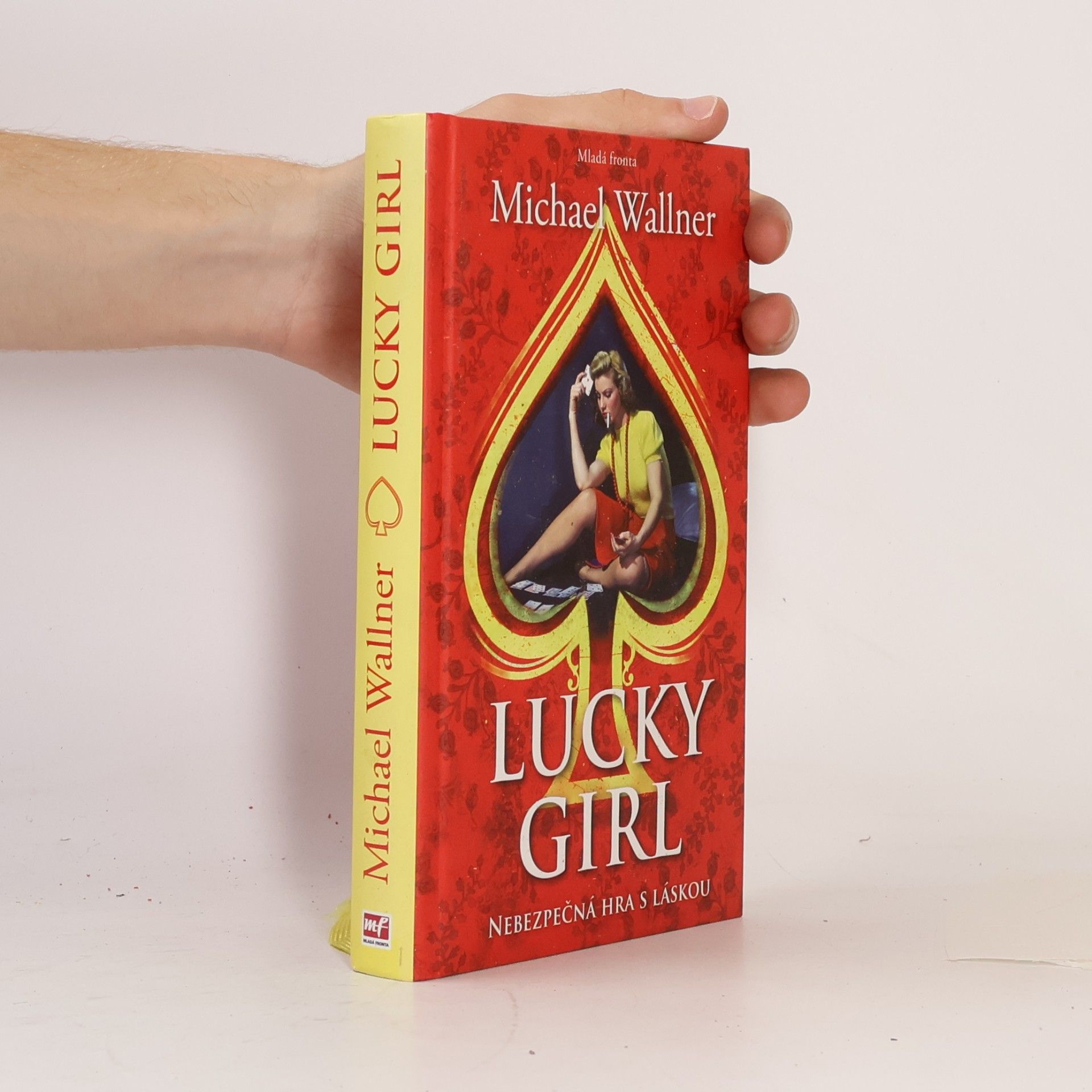 Michael Wallner Lucky girl: Nebezpečná hra s láskou