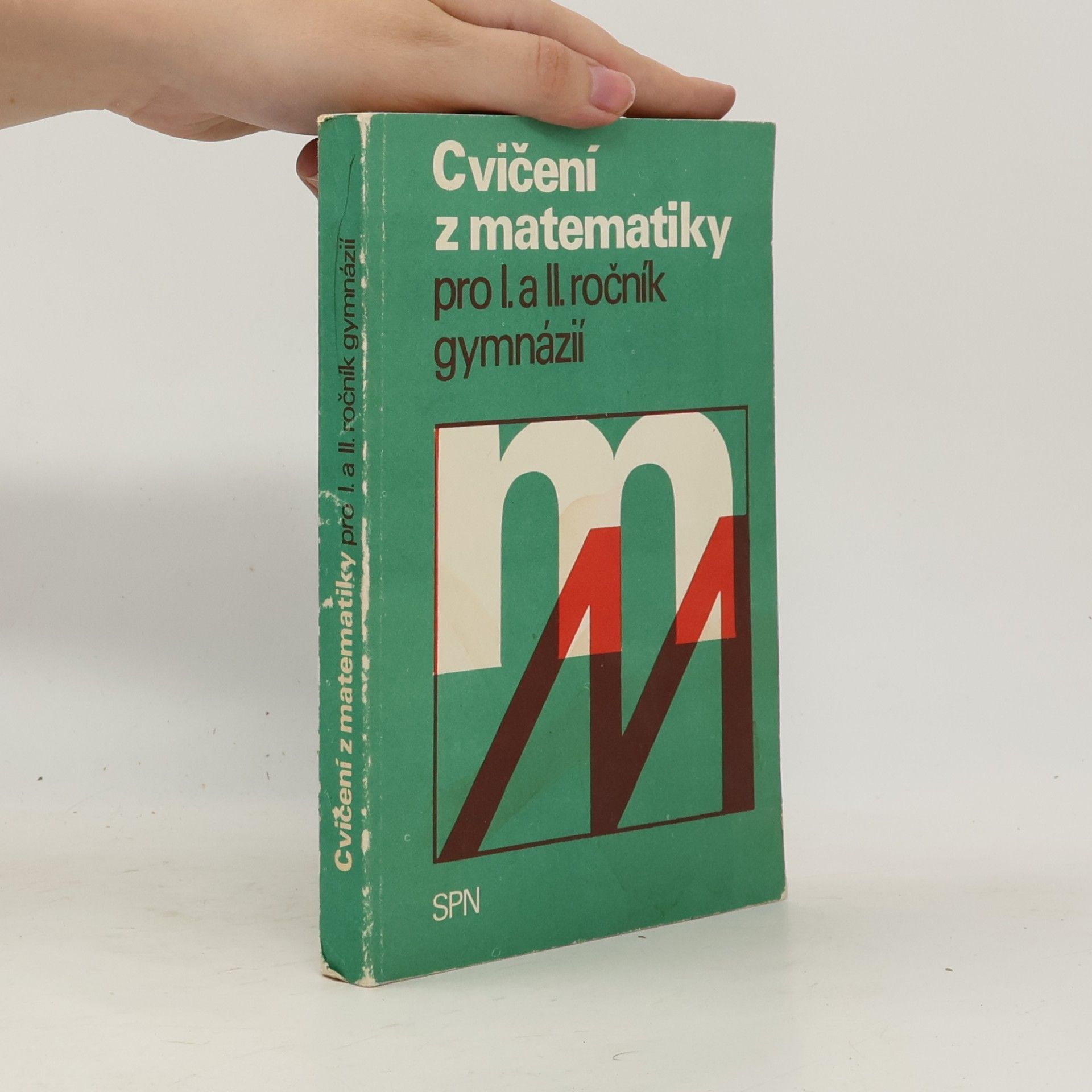 Kolektiv autorů Cvičení z matematiky pro I. a II. ročník gymnázií