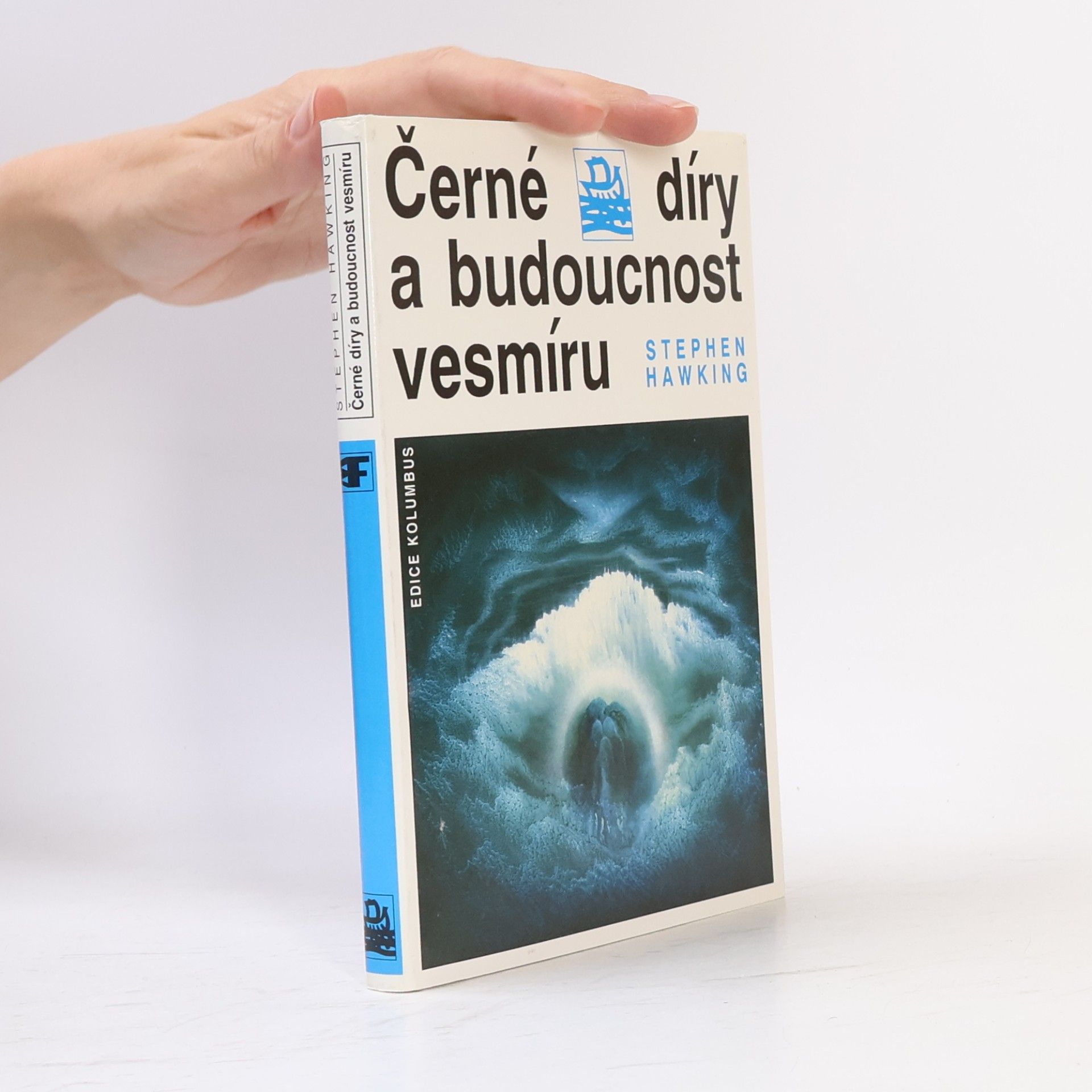 Stephen Hawking Černé díry a budoucnost vesmíru